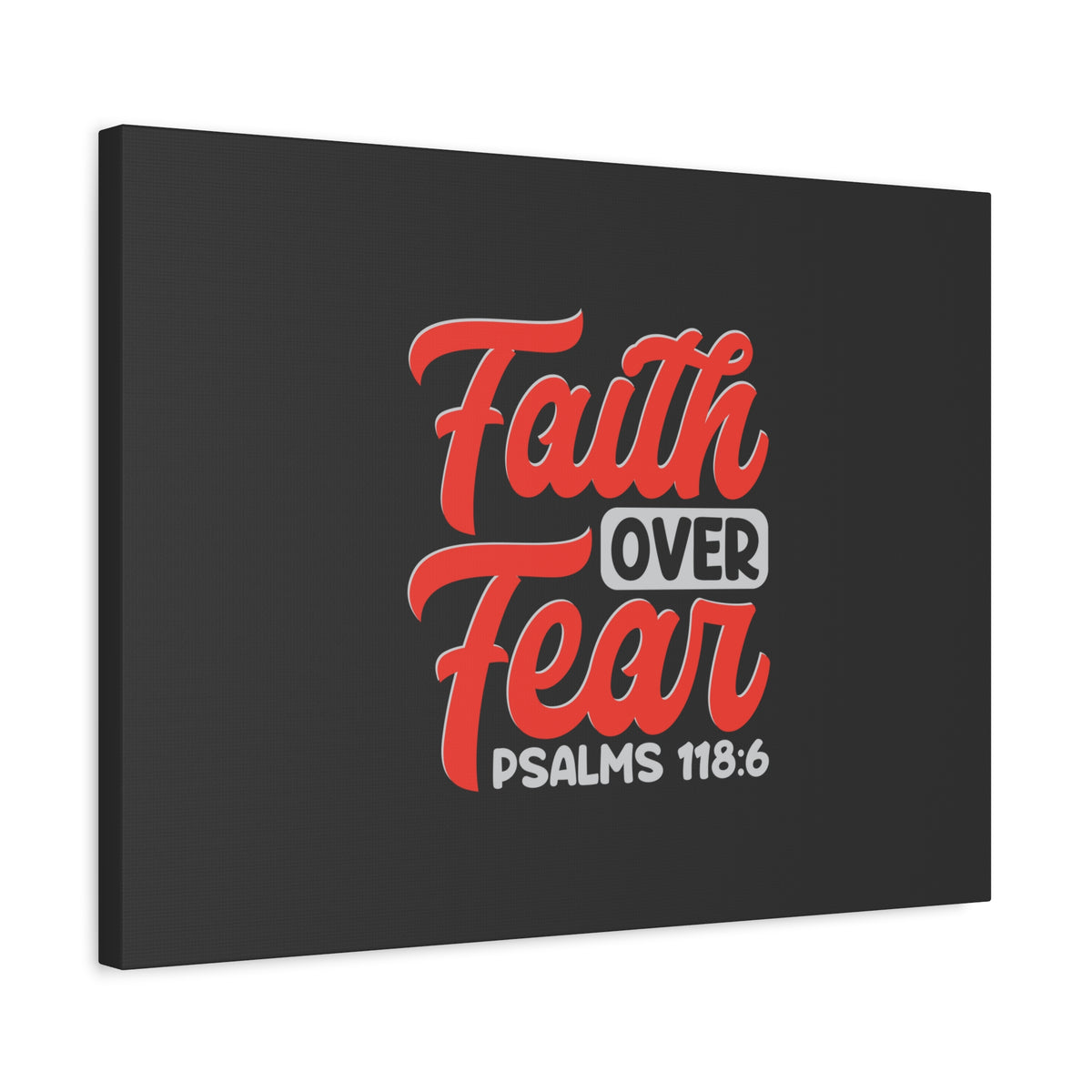 Scripture Walls Faith Over Fear Psalm 118:6 Dark Gray Bible Verse Canvas Christian Wall Art Ready to Hang-Express Your Love Gifts