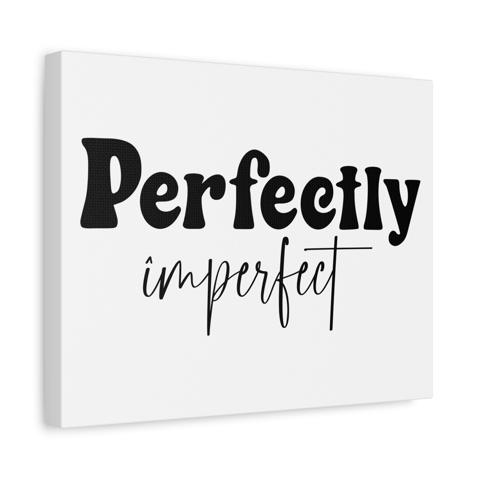 Inspirational Quote Canvas Perfectly Imperfect Wall Art Motivational Motto Inspiring Prints Artwork Decor Ready to Hang-Express Your Love Gifts