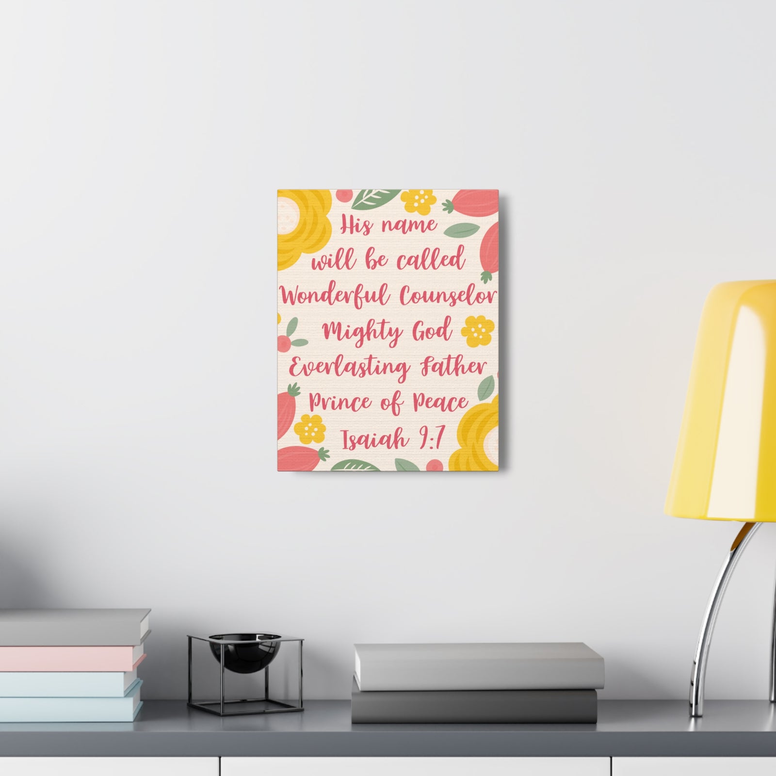 Scripture Canvas His Name Will Be Called Isaiah 9:7 Christian Wall Art Bible Verse Print Ready To Hang-Express Your Love Gifts