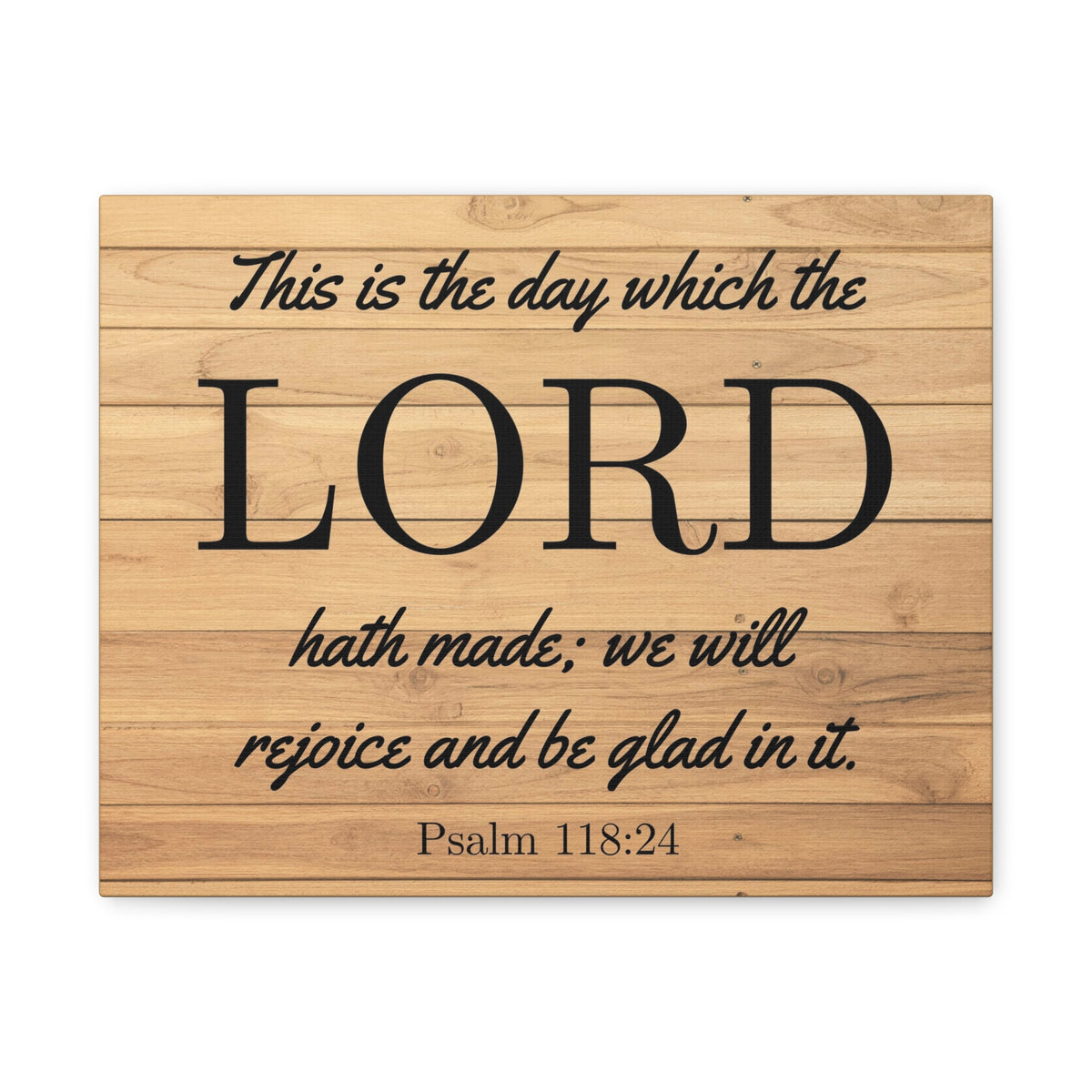 Scripture Walls The Lord Hath Made Psalm 118:24 Bible Verse Canvas Christian Wall Art Ready to Hang-Express Your Love Gifts