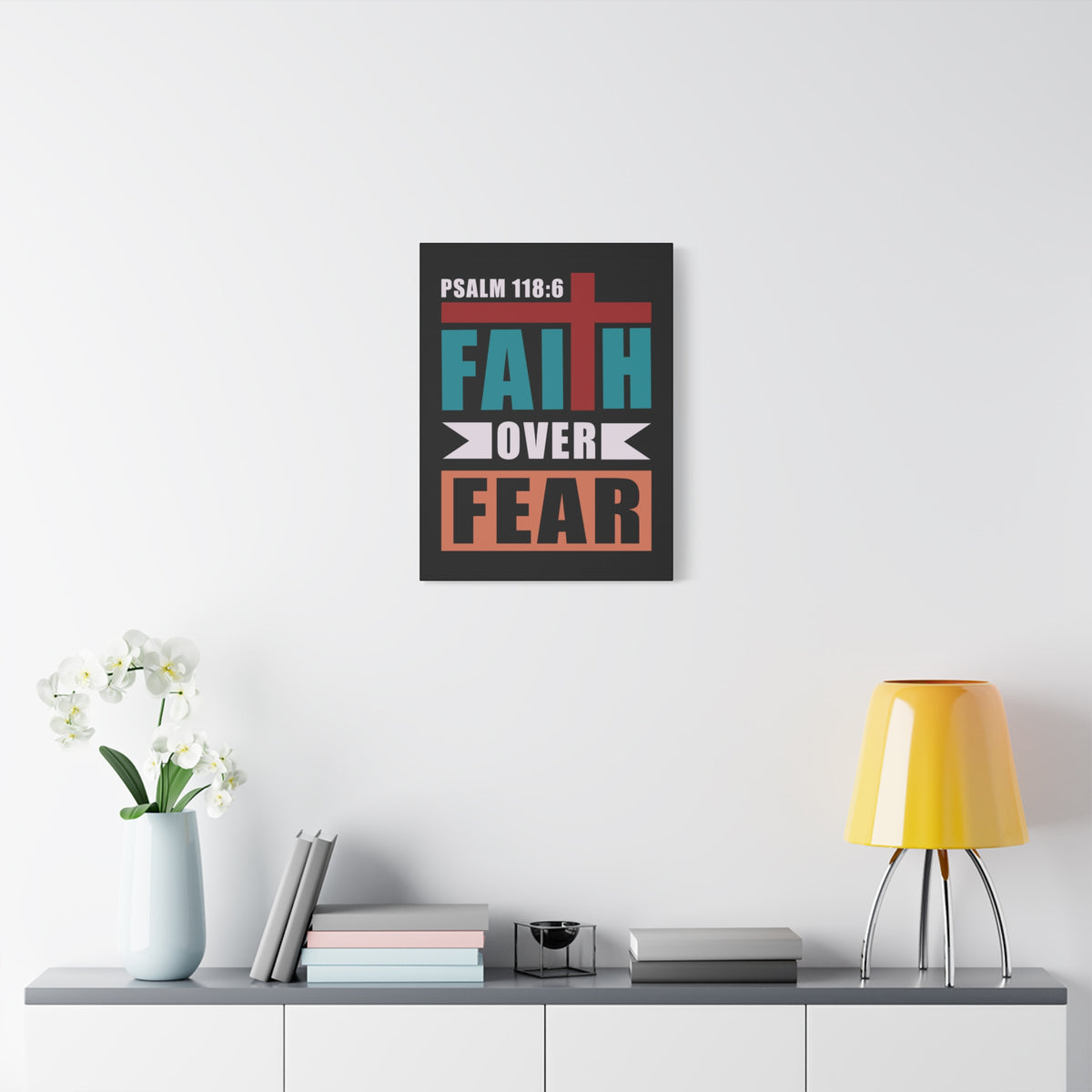 Scripture Walls Faith Over Fear Psalm 118:6 Bible Verse Canvas Christian Wall Art Ready To Hang-Express Your Love Gifts