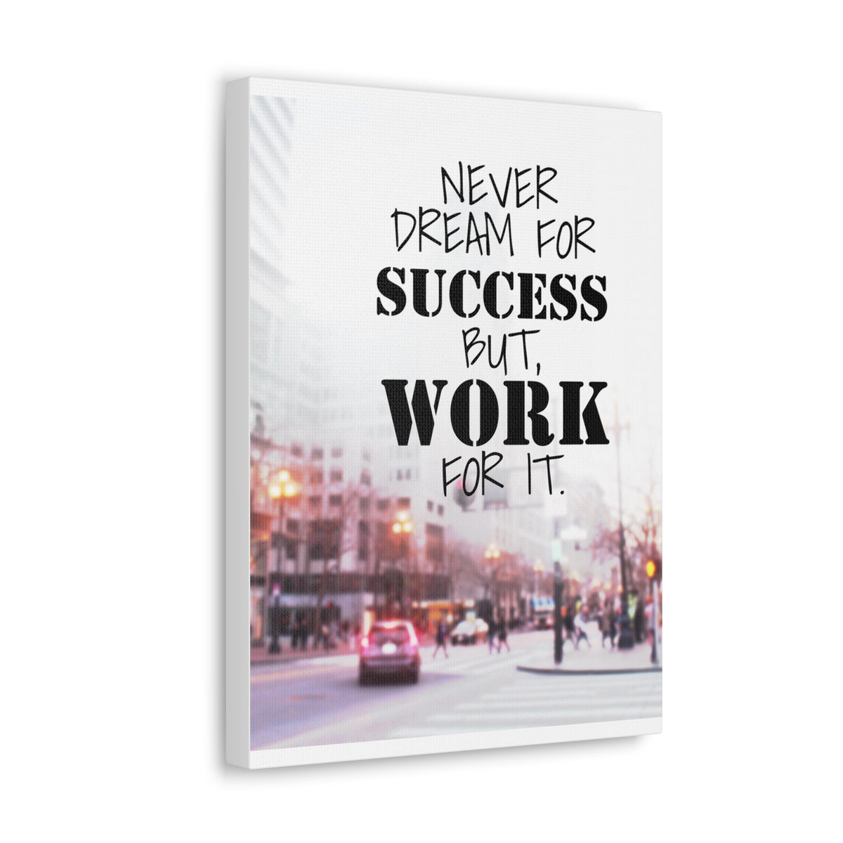 Inspirational Quote Canvas Never Dream For Success But Work For It Wall Art Motivational Motto Inspiring Prints Artwork Decor Ready to Hang-Express Your Love Gifts