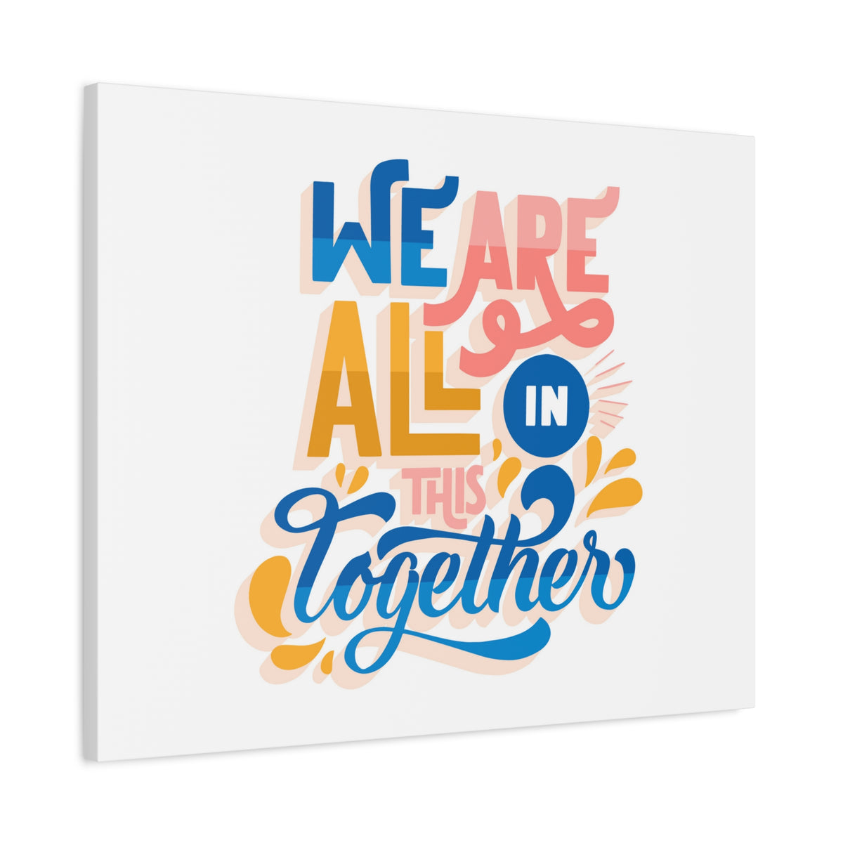 Inspirational Quote Canvas We Are All In This Together Wall Art Motivational Motto Inspiring Prints Artwork Decor Ready to Hang-Express Your Love Gifts