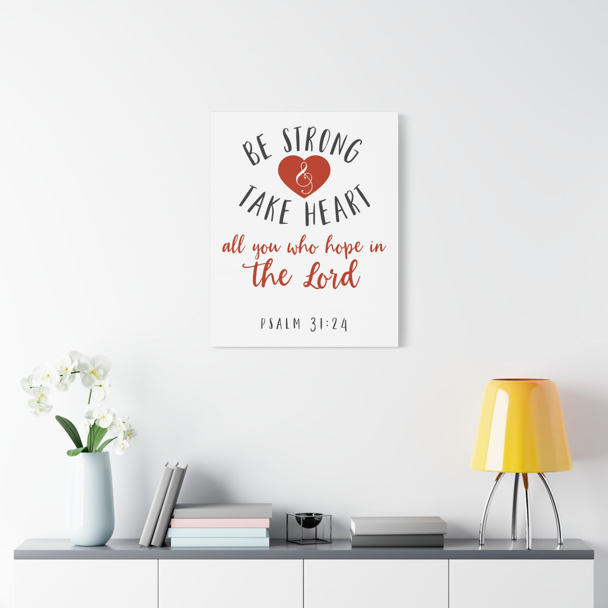 Scripture Canvas Be Strong And Take Heart Psalm 31:24 Christian Wall Art Bible Verse Print Ready To Hang-Express Your Love Gifts