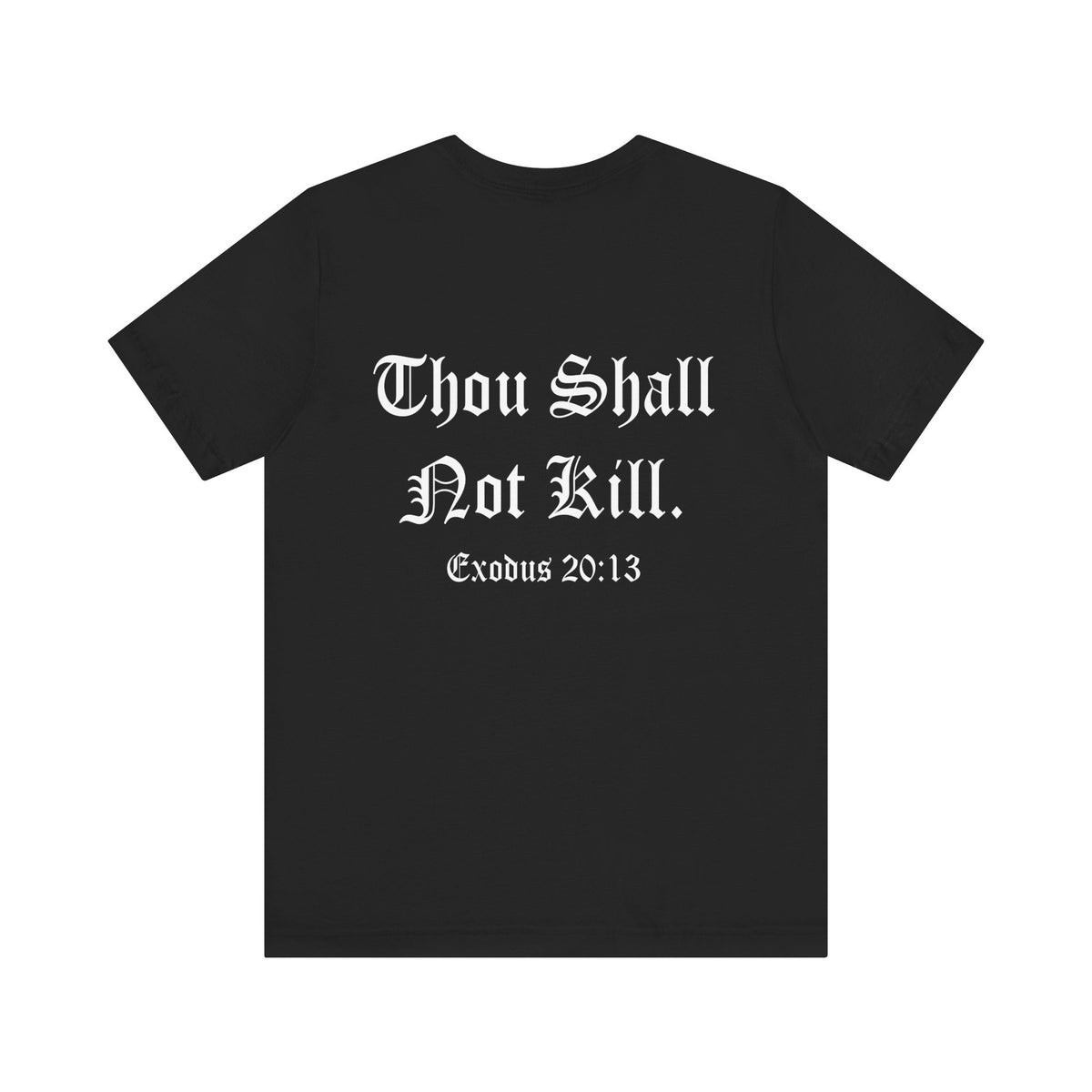 ProLife Stop Abortion Now Thou Shall Not Kill T-Shirt 2 Sided-Express Your Love Gifts