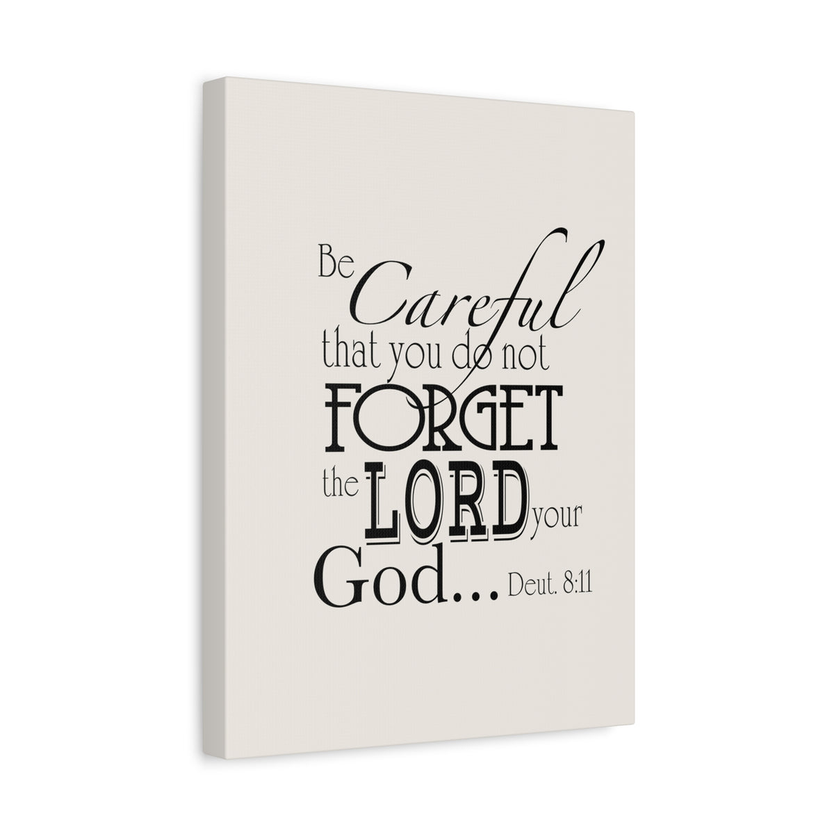 Scripture Walls Deuteronomy 8:11 Be Careful Bible Verse Canvas Christian Wall Art Ready to Hang Unframed-Express Your Love Gifts