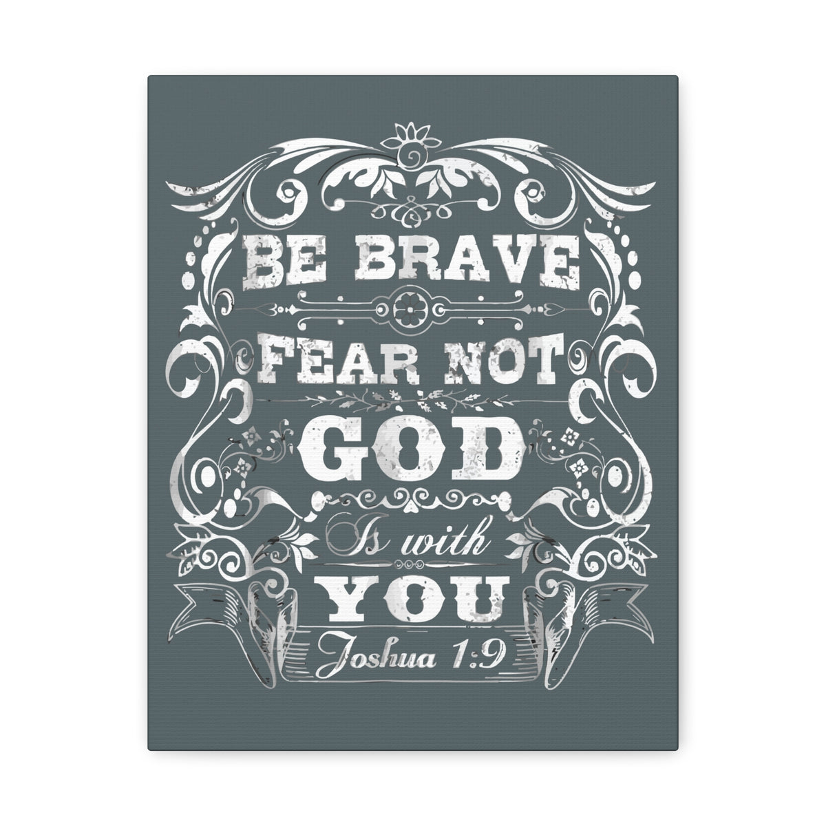 Scripture Walls Be Brave Fear Not God Is With You Joshua 1:9 Bible Verse Canvas Christian Wall Art Ready To Hang-Express Your Love Gifts