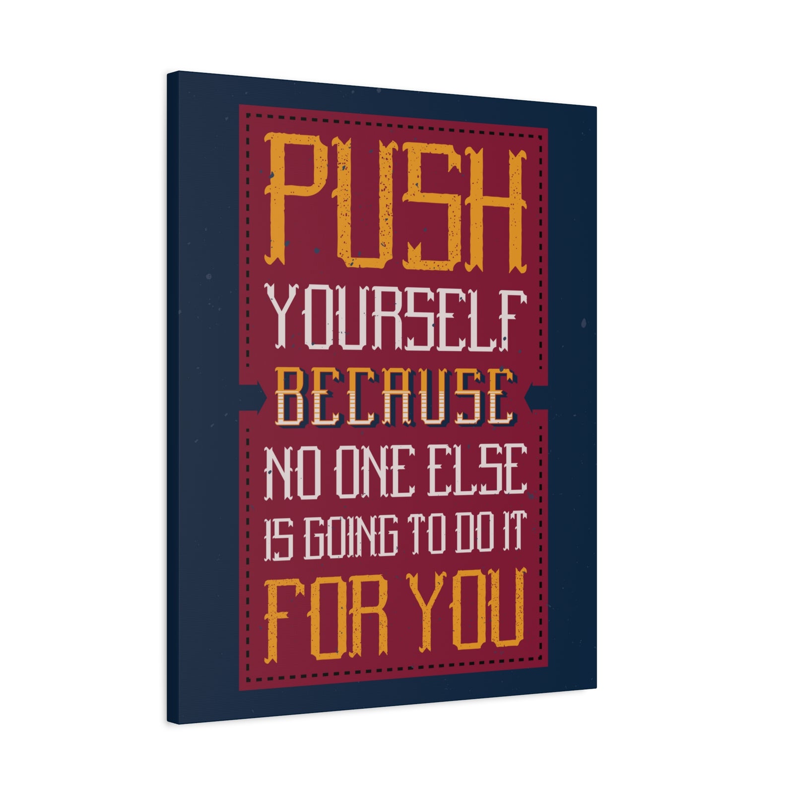 Inspirational Quote Canvas Push Yourself Wall Art Motivational Motto Inspiring Prints Artwork Decor Ready to Hang-Express Your Love Gifts