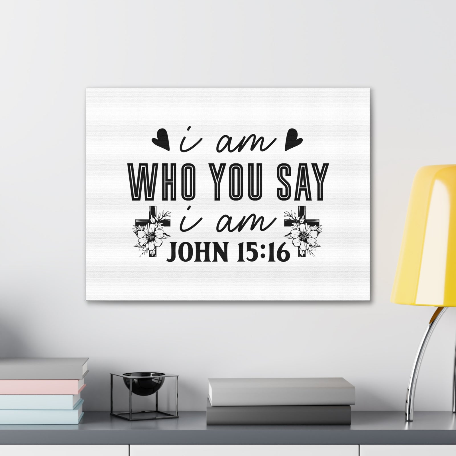 Scripture Walls John 15:16 I Am Who You Say I Am Bible Verse Canvas Christian Wall Art Ready to Hang Unframed-Express Your Love Gifts