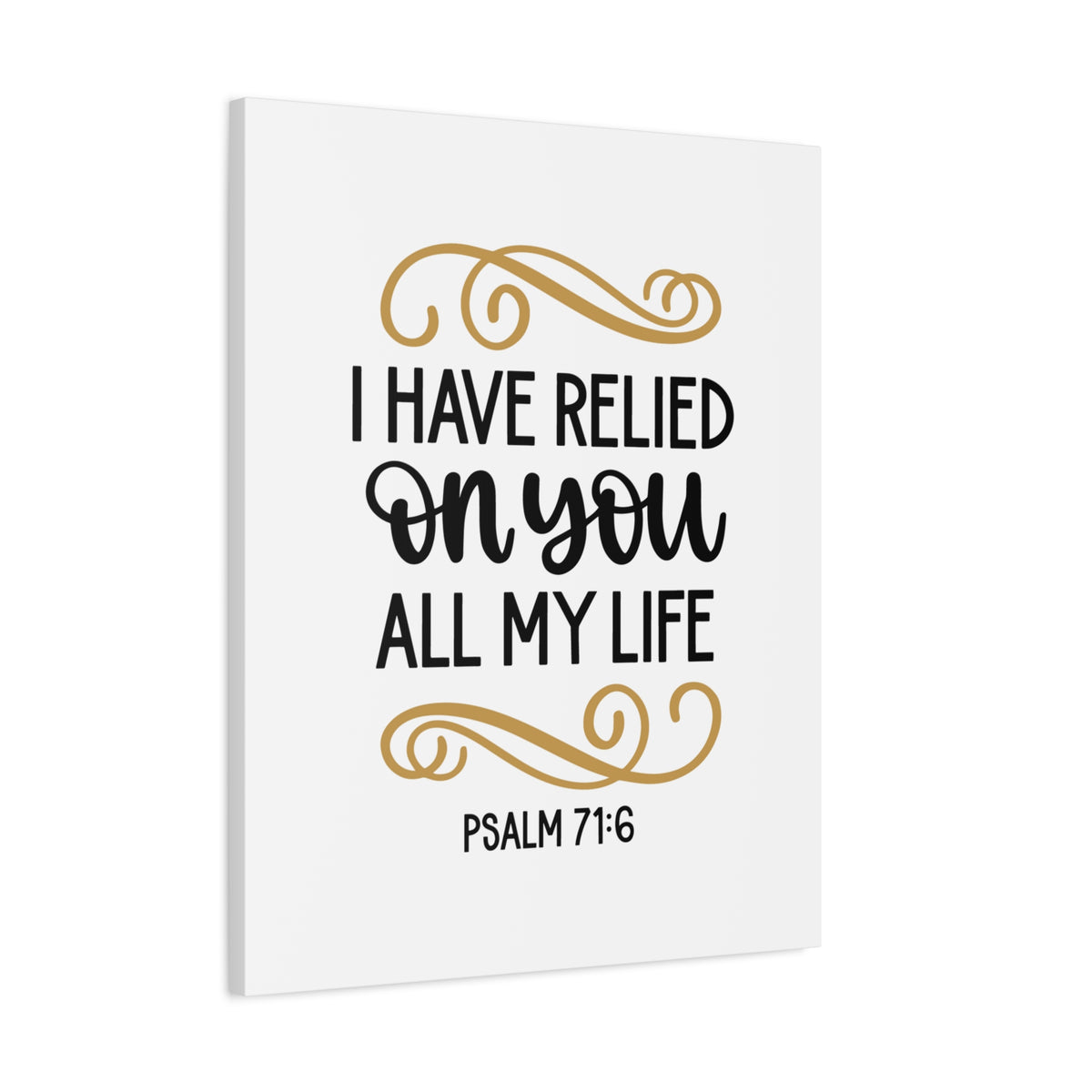 Scripture Canvas Relied On You Psalm 71:6 Christian Wall Art Bible Verse Print Ready to Hang-Express Your Love Gifts
