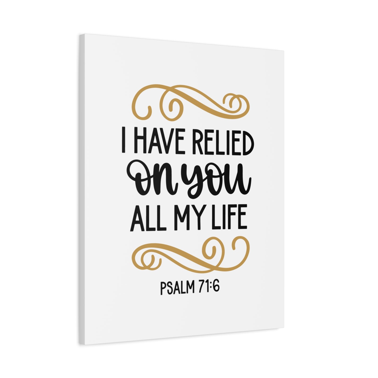 Scripture Canvas Relied On You Psalm 71:6 Christian Wall Art Bible Verse Print Ready to Hang-Express Your Love Gifts