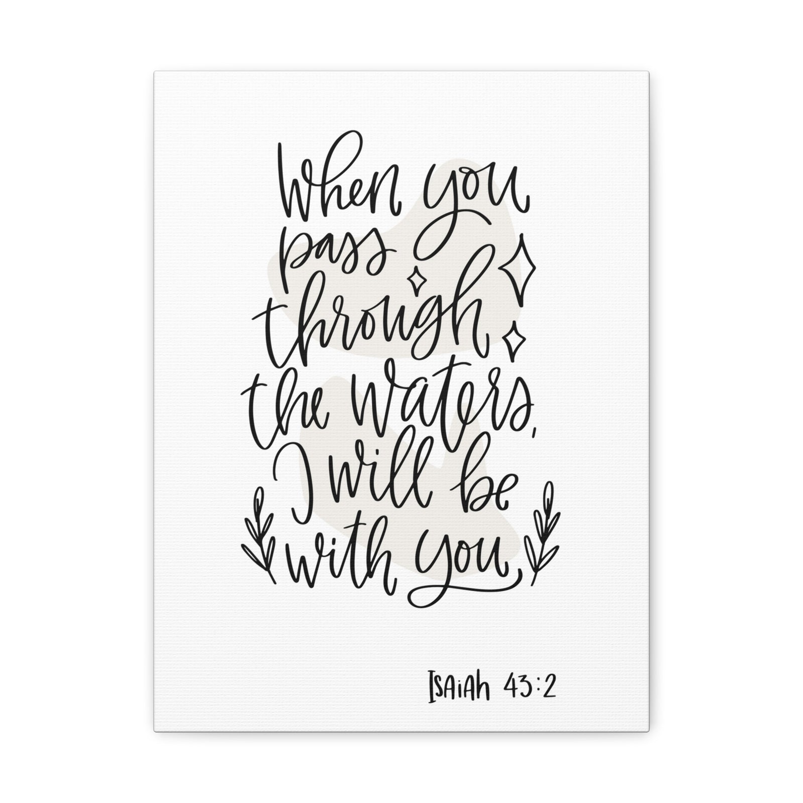 Scripture Walls When You Pass Through Isaiah 43:2 Bible Verse Canvas Christian Wall Art Ready To Hang-Express Your Love Gifts