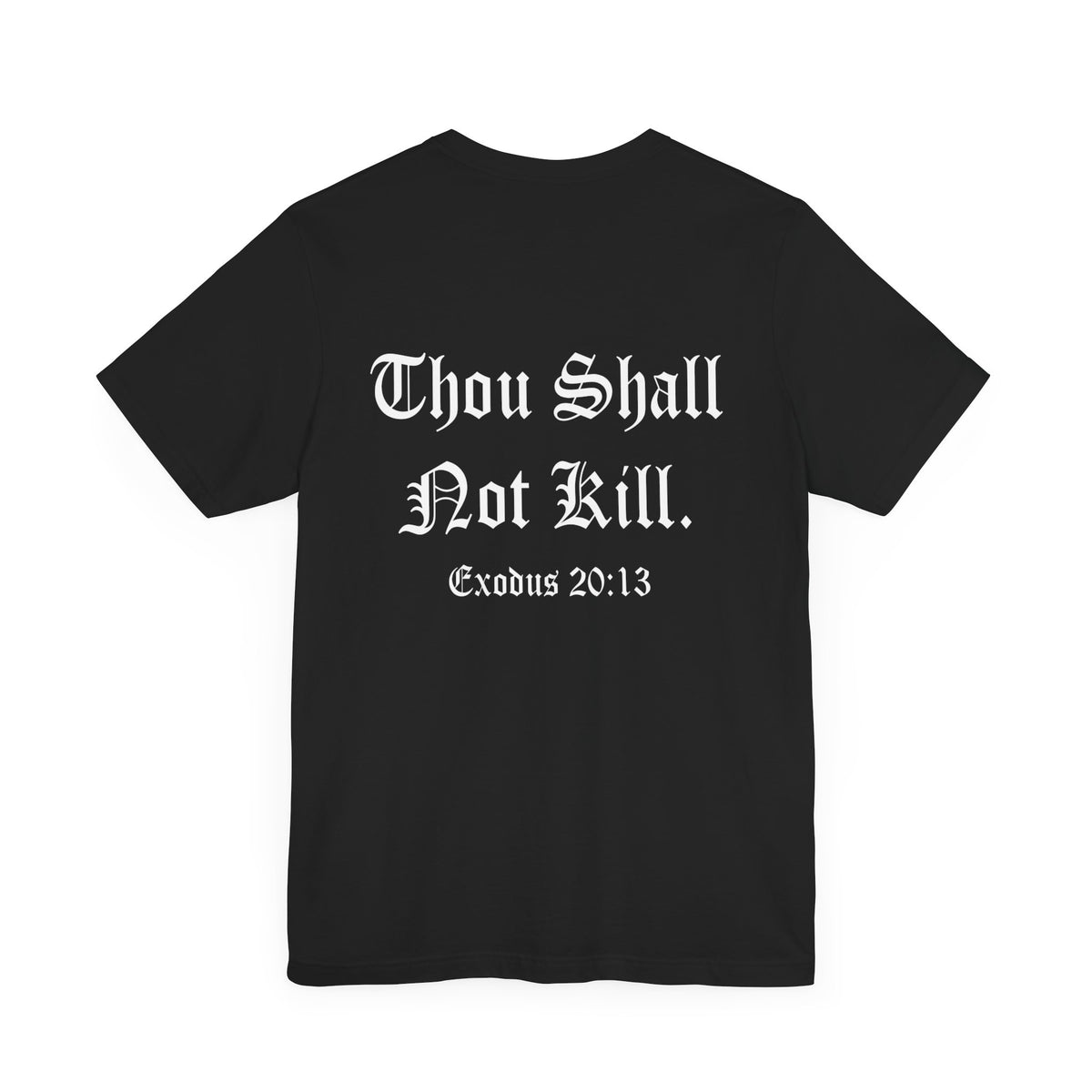 ProLife Stop Abortion Now Thou Shall Not Kill T-Shirt 2 Sided-Express Your Love Gifts
