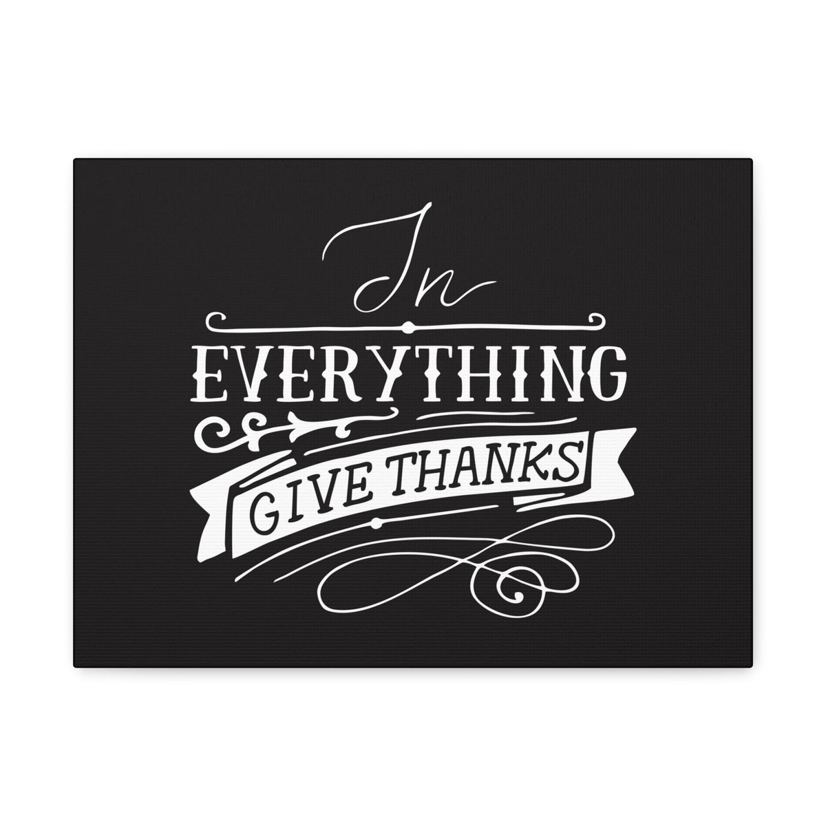 Scripture Canvas In Everything Give Thanks 1 Thessalonians 5:16-18 Christian Wall Art Bible Verse Print Ready To Hang-Express Your Love Gifts