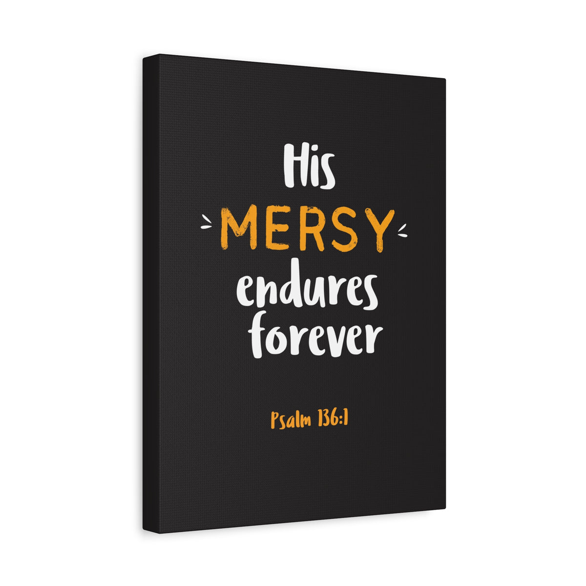 Scripture Walls His Mercy Endures Forever Psalm 136:1 Bible Verse Canvas Christian Wall Art Ready To Hang-Express Your Love Gifts