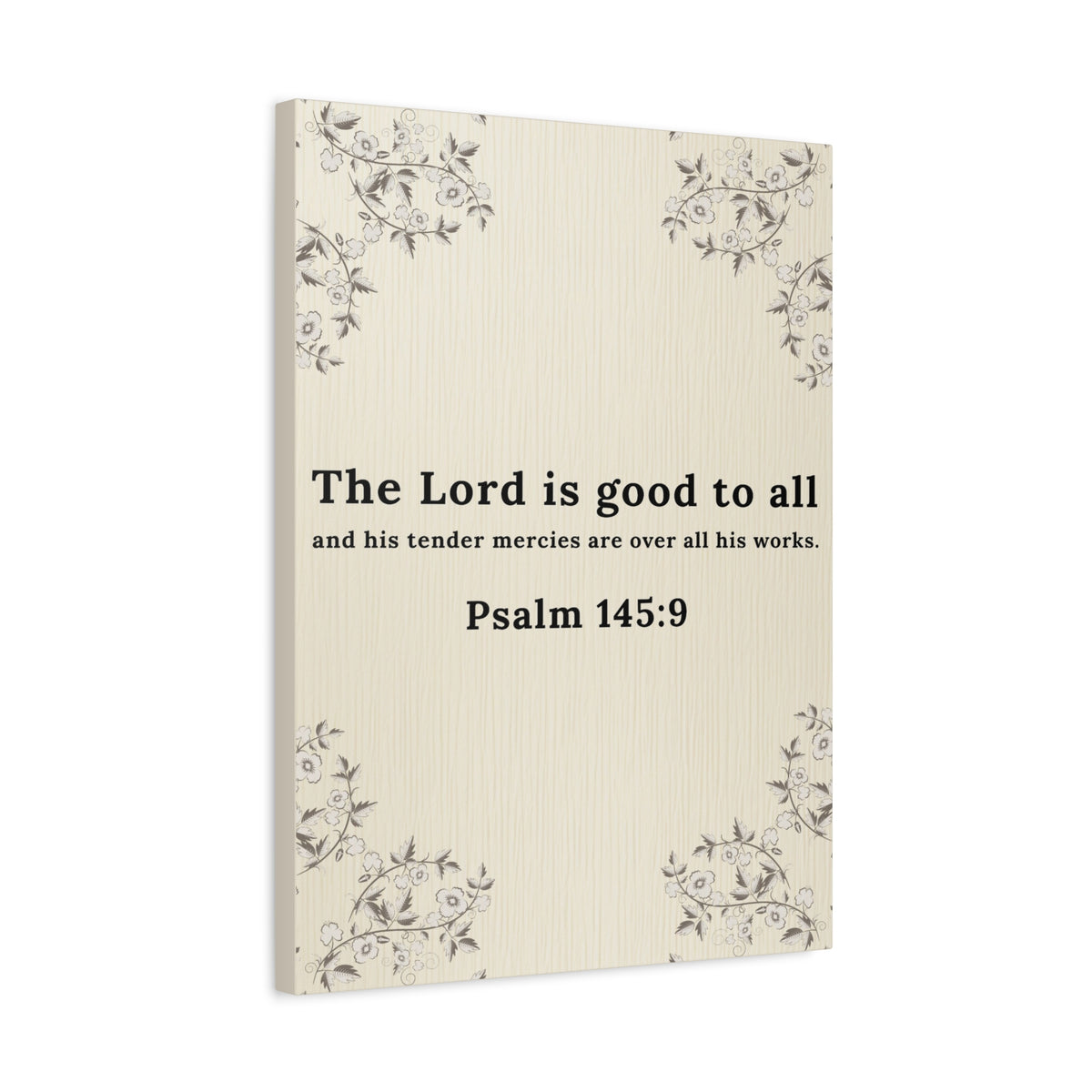 Scripture Walls Psalm 145:9 Lord is Good to All Bible Verse Canvas Christian Wall Art Ready to Hang Unframed-Express Your Love Gifts