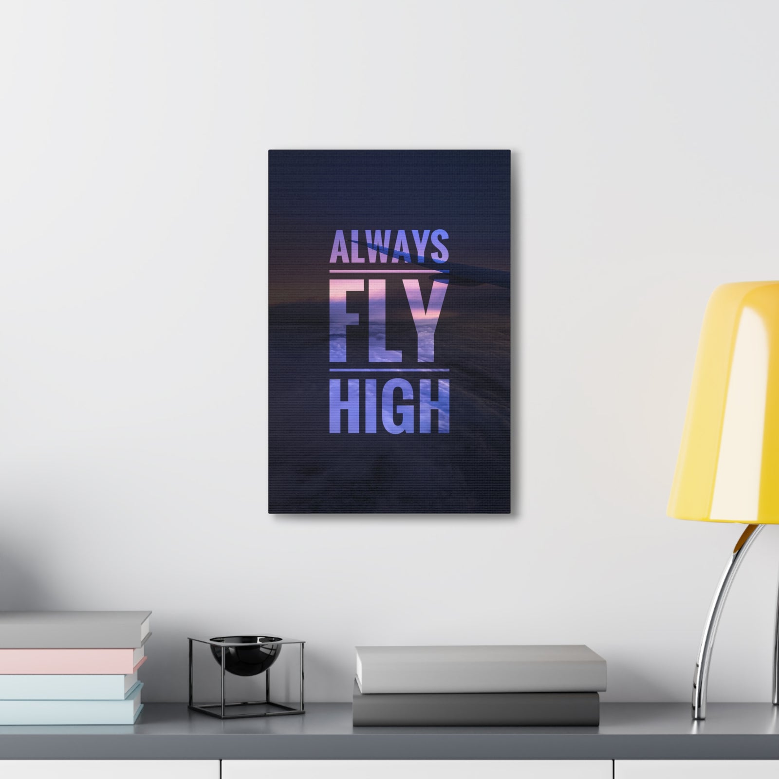 Inspirational Quote Canvas Always Fly High Motivational Print Ready to Hang Artwork-Express Your Love Gifts