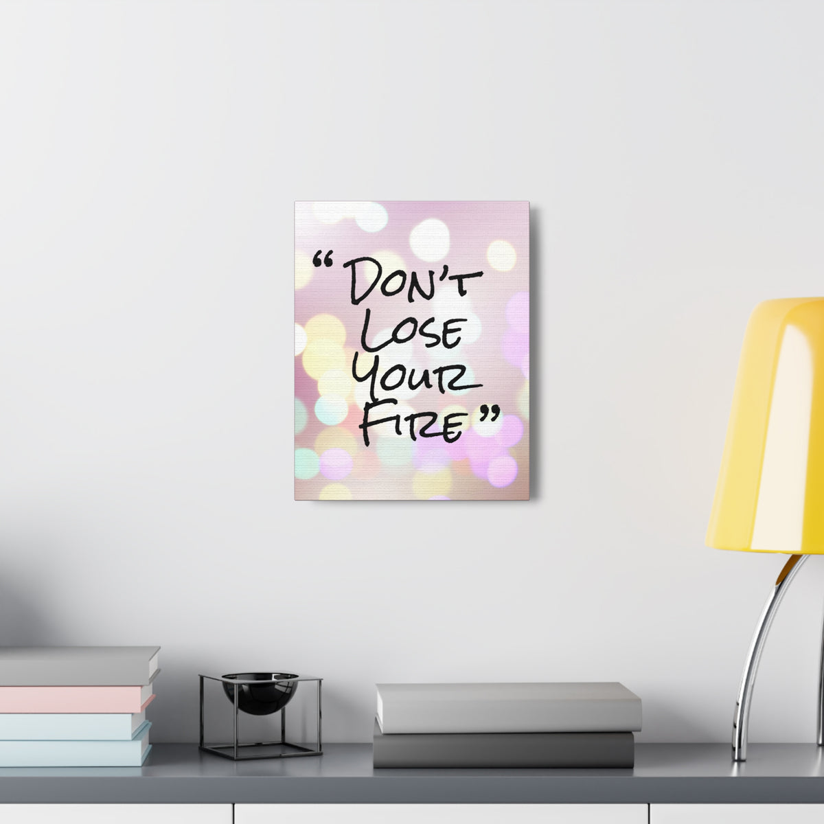 Inspirational Quote Canvas Don't Lose Your Fire Motivational Print Ready to Hang Artwork-Express Your Love Gifts