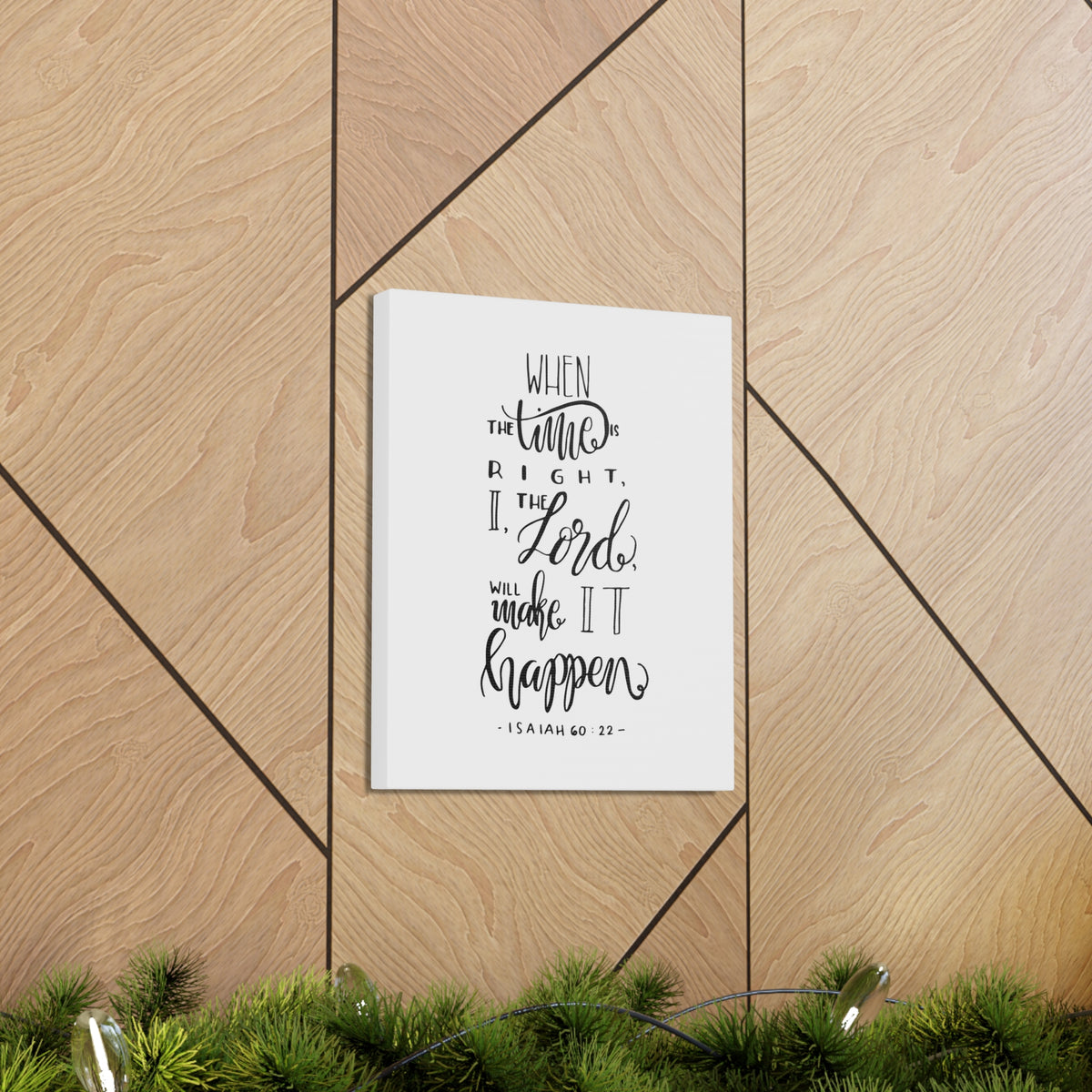 Scripture Canvas When The Time Is Right Isaiah 60:22 Christian Wall Art Bible Verse Print Ready To Hang-Express Your Love Gifts