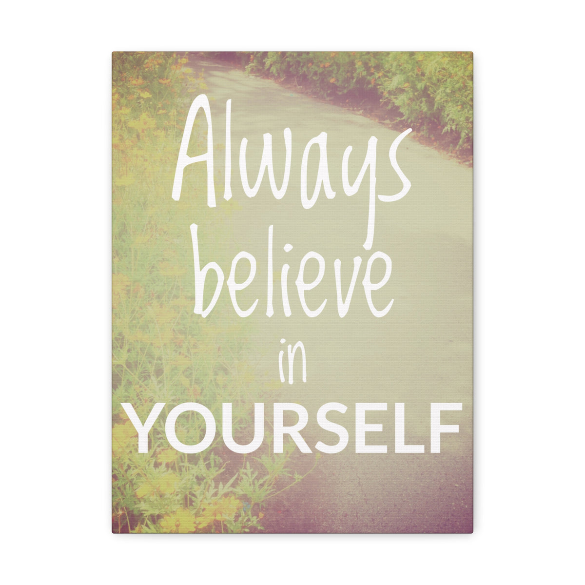 Inspirational Quote Canvas Always Believe In Yourself Motivational Print Ready to Hang Artwork-Express Your Love Gifts