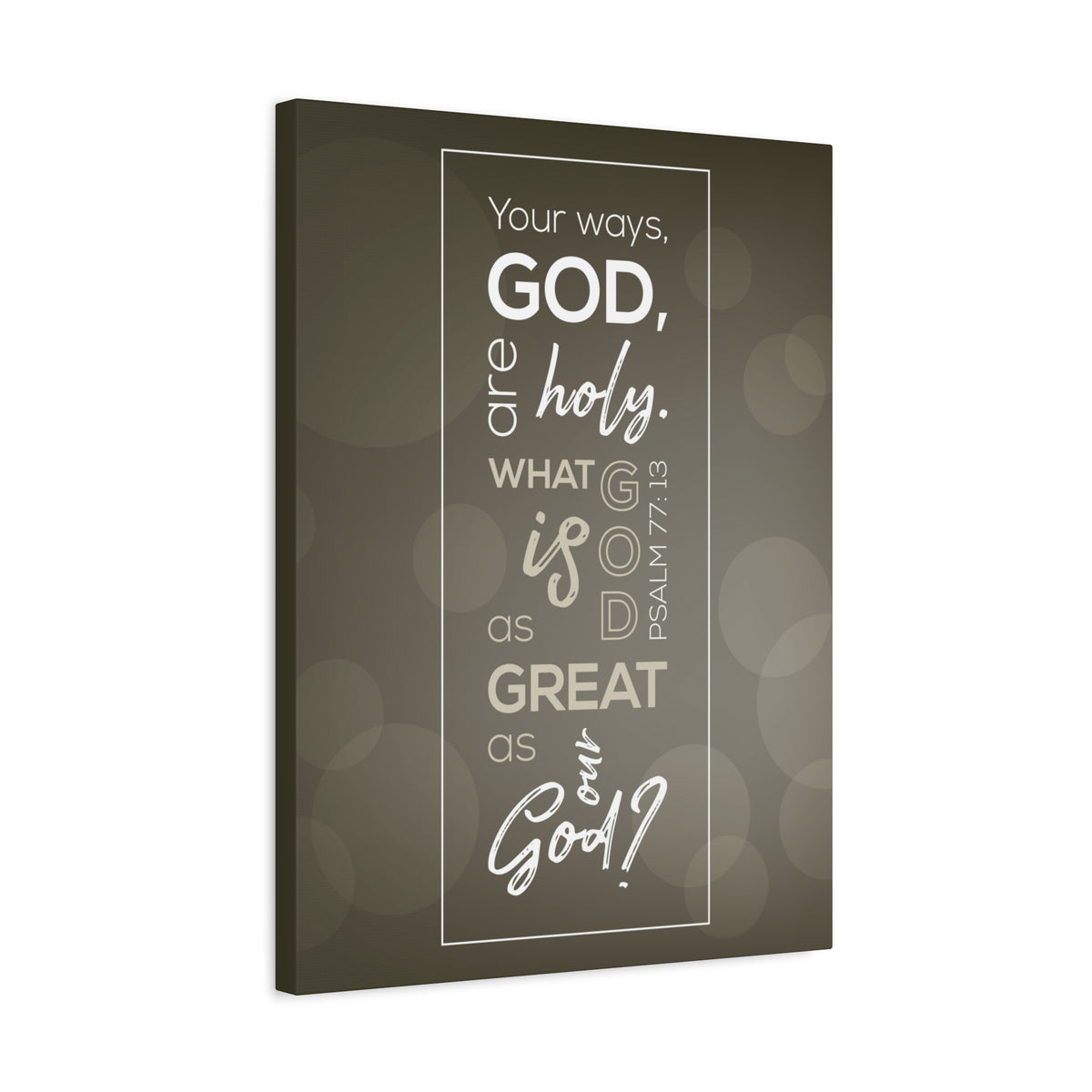 Scripture Canvas Your Ways God All Holy Psalm 77:13 Christian Wall Art Bible Verse Print Ready To Hang-Express Your Love Gifts