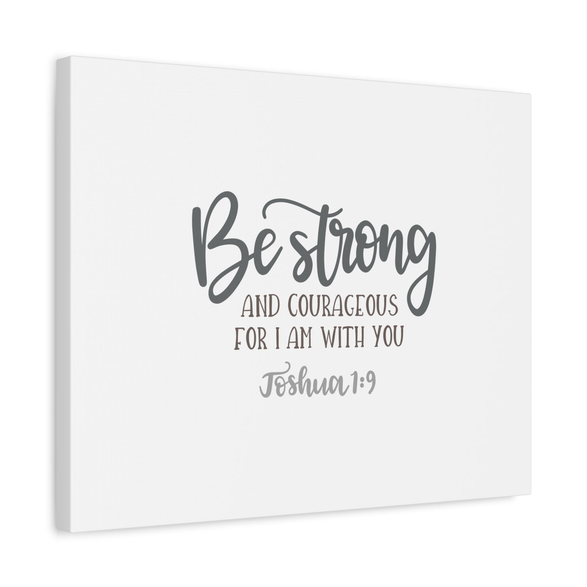 Scripture Canvas Be Strong And Courageous Joshuan 1:9 Christian Wall Art Bible Verse Print Ready to Hang-Express Your Love Gifts