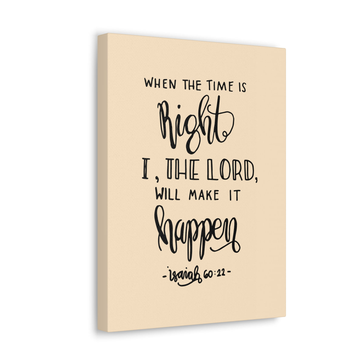 Scripture Canvas When The Time Is Right Isaiah 60:22 Christian Wall Art Bible Verse Print Ready To Hang-Express Your Love Gifts