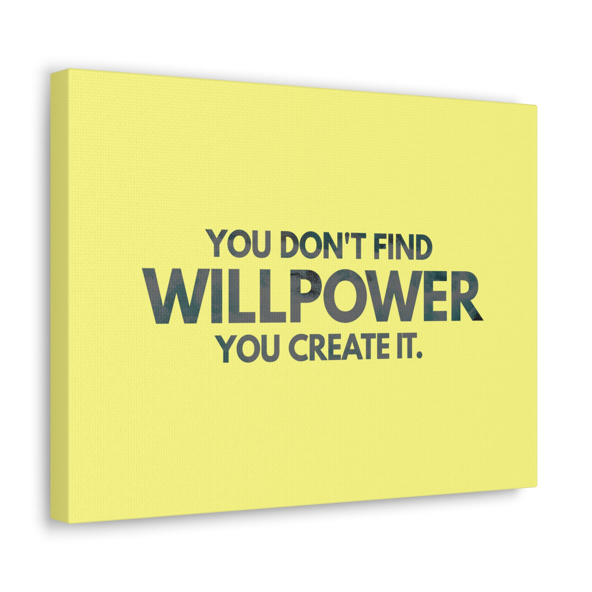 Inspirational Quote Canvas You Don't Find Willpower Motivational Print Ready to Hang Artwork-Express Your Love Gifts