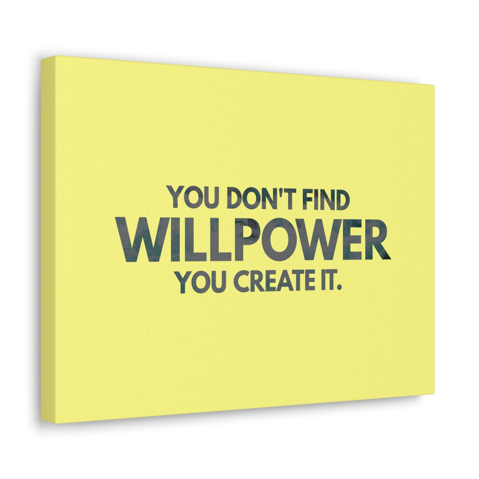Inspirational Quote Canvas You Don't Find Willpower Motivational Print Ready to Hang Artwork-Express Your Love Gifts