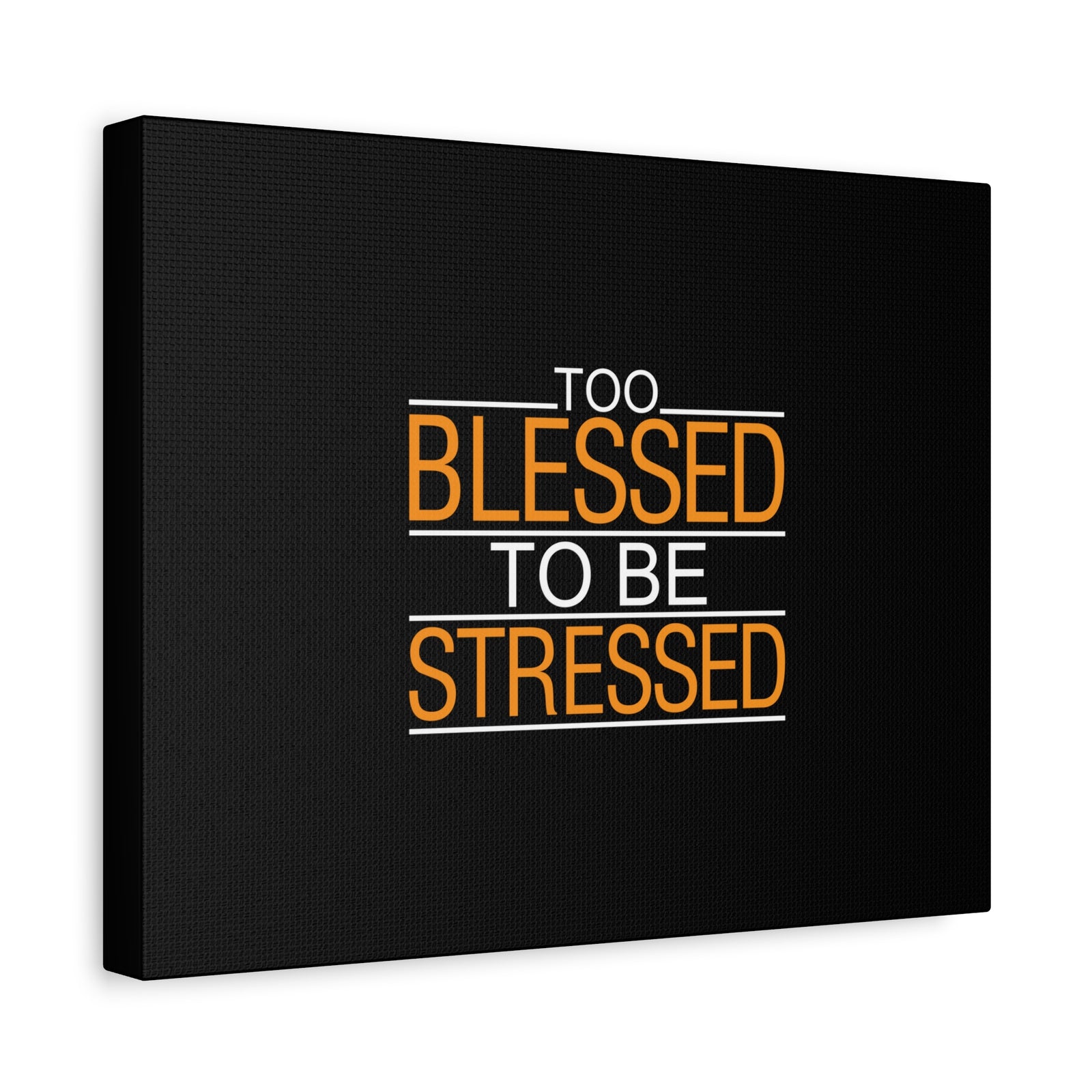 Scripture Canvas Too Blessed To Be Stressed PSALM 119:143 Christian Wall Art Bible Verse Print Ready to Hang-Express Your Love Gifts