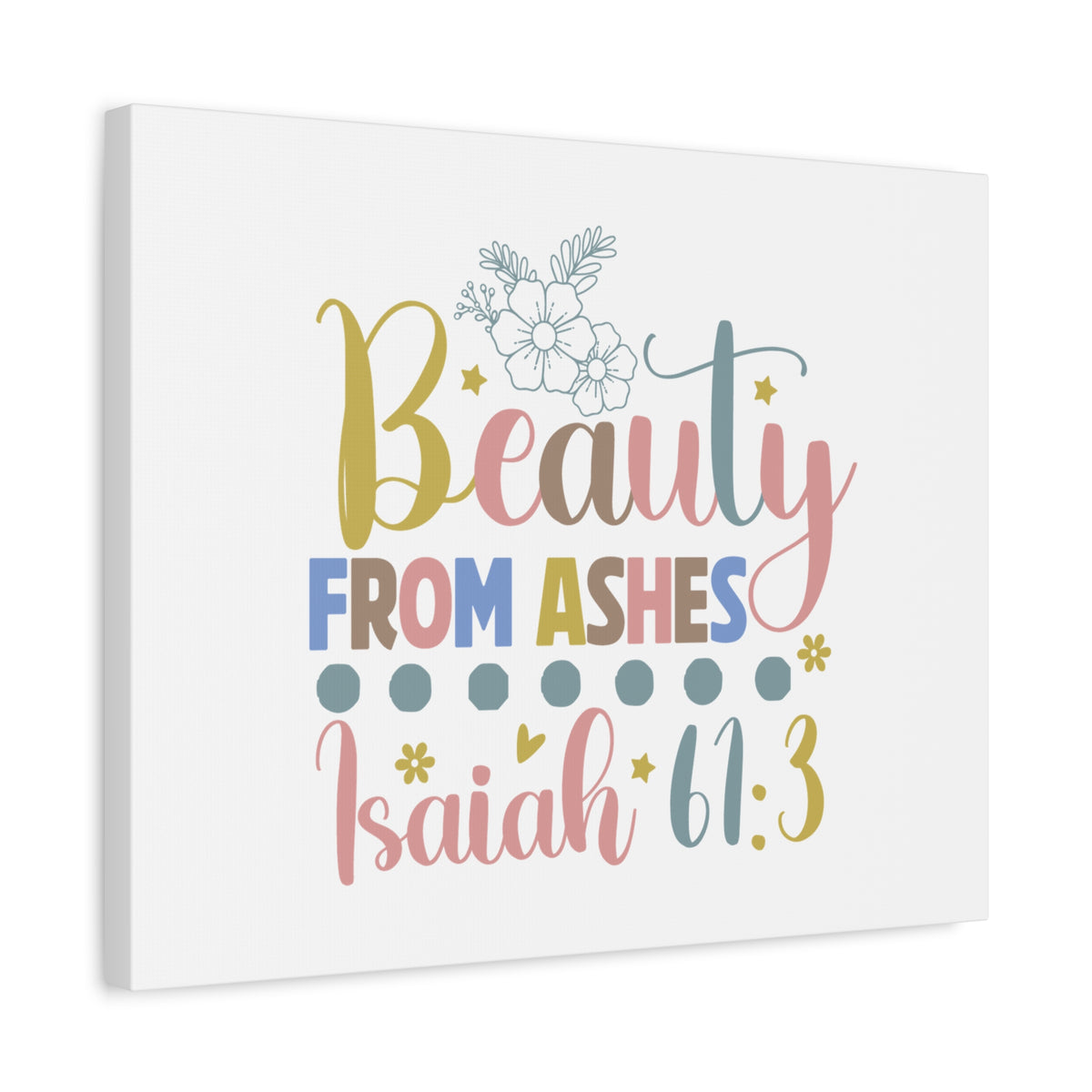 Scripture Walls Isaiah 61:3 Beauty From Ashes Bible Verse Canvas Christian Wall Art Ready to Hang Unframed-Express Your Love Gifts