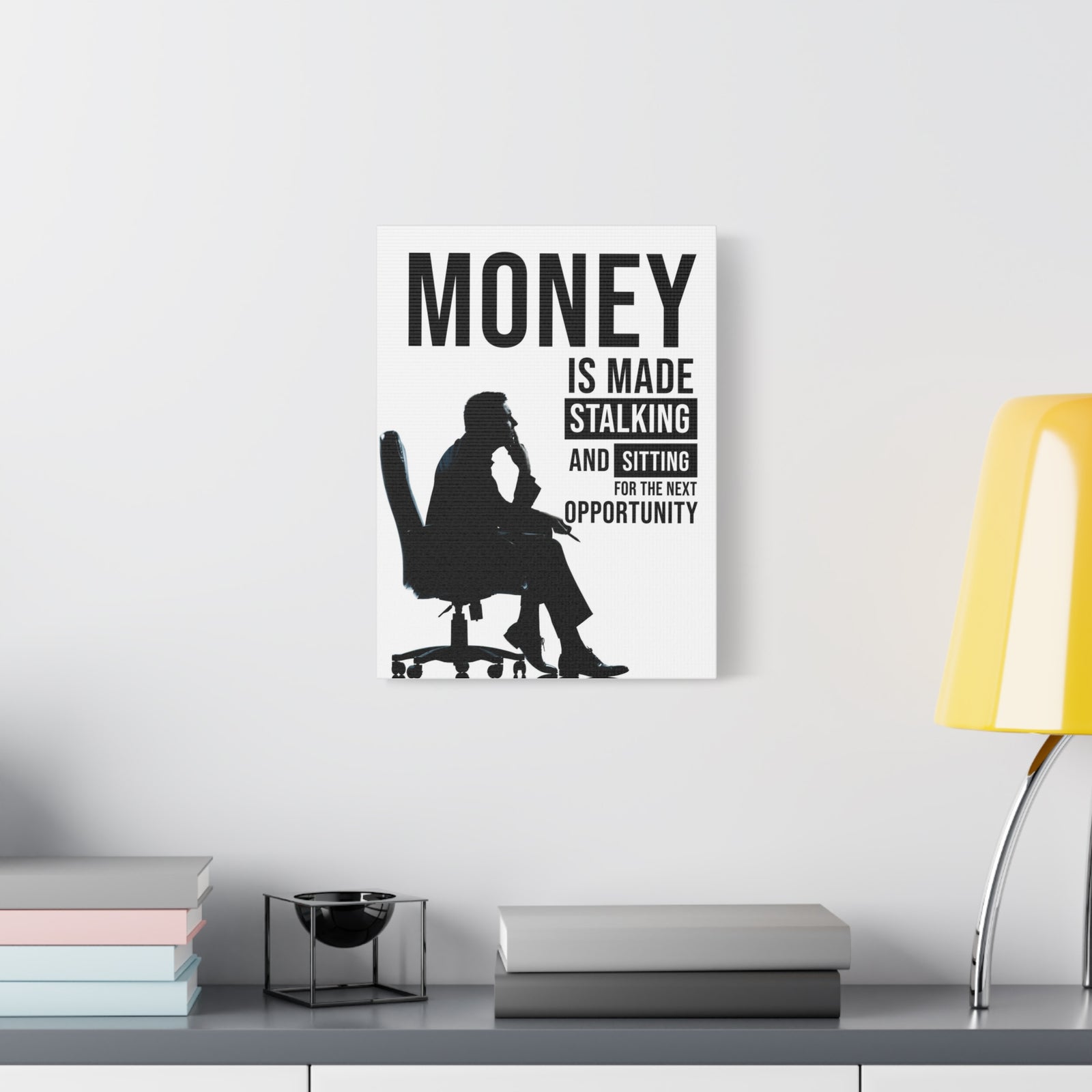Money Is Made Stalking And Sitting For Next Opportunity! Wall Street Trading Quote-Money Motivation Wall Art-Express Your Love Gifts