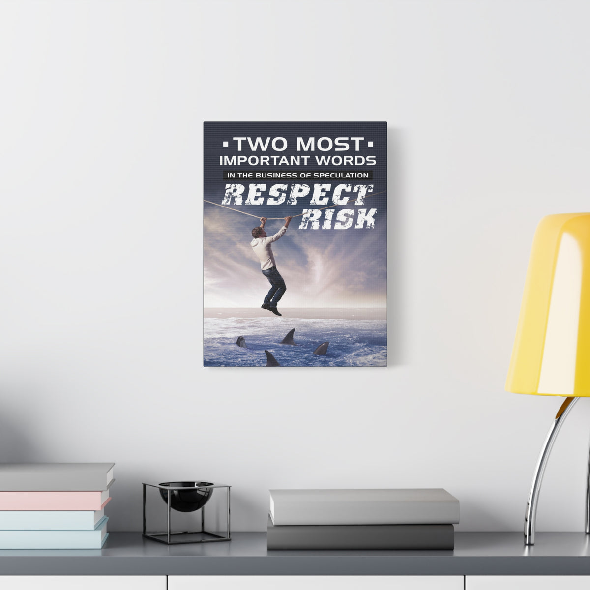 Stock Market Wall Art Two Most Important Words In The Business Of Speculation... RESPECT RISK! Motivation Wall Art-Express Your Love Gifts