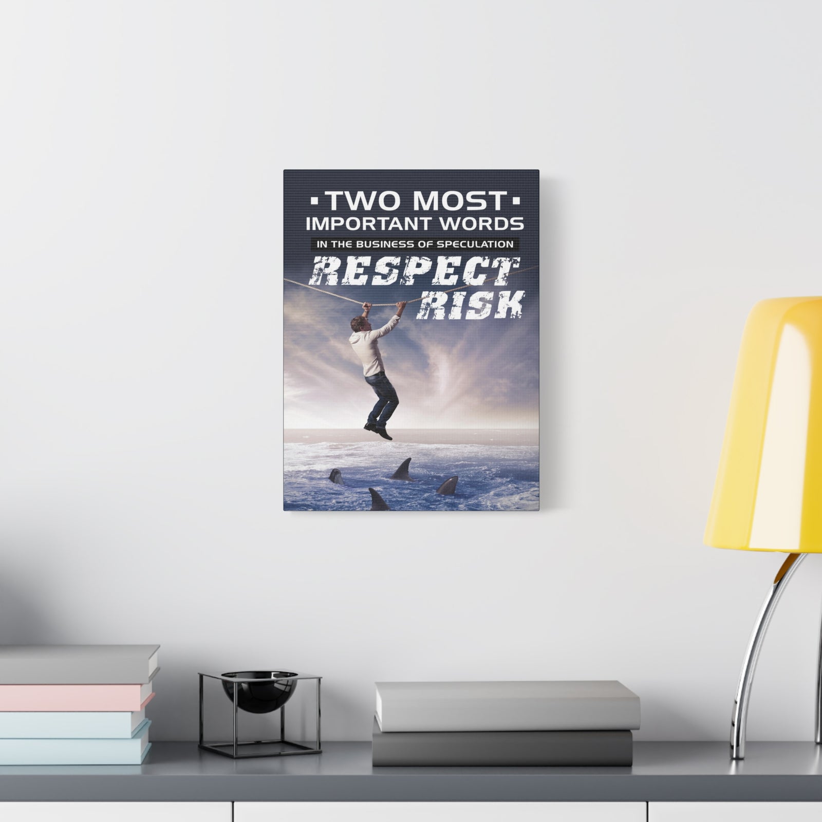 Stock Market Wall Art Two Most Important Words In The Business Of Speculation... RESPECT RISK! Motivation Wall Art-Express Your Love Gifts