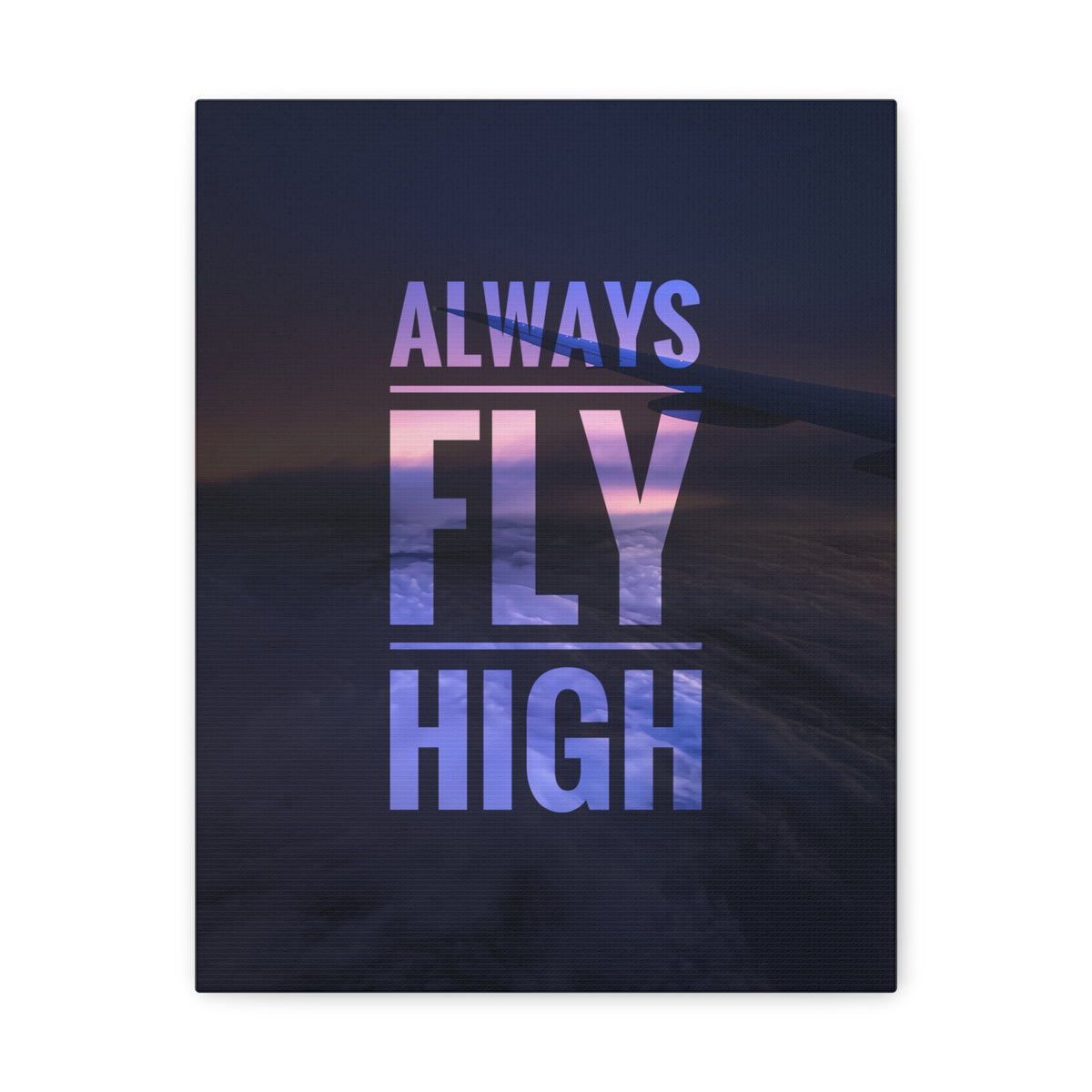 Inspirational Quote Canvas Always Fly High Motivational Print Ready to Hang Artwork-Express Your Love Gifts