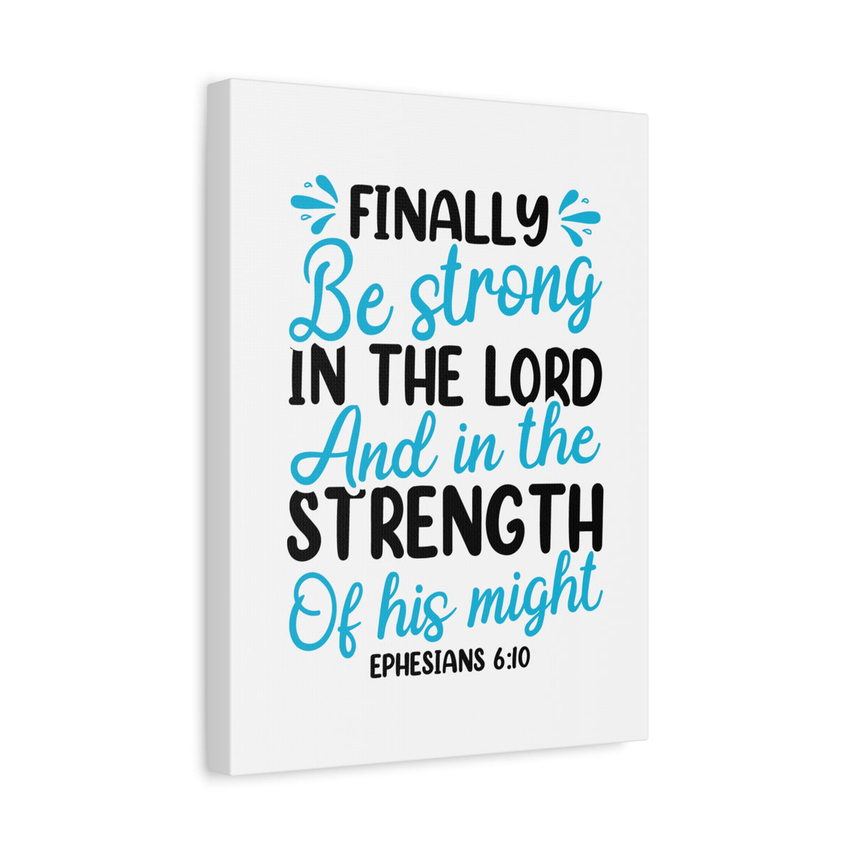 Scripture Canvas Strength Of His Might Ephesians 6:10 Christian Wall Art Bible Verse Print Ready to Hang-Express Your Love Gifts