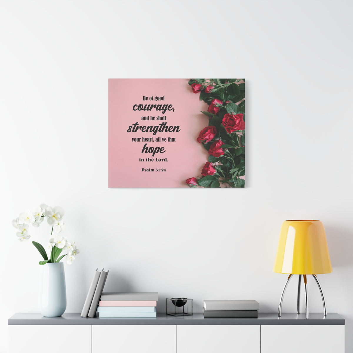 Scripture Canvas Be of Good Courage Psalm 31:24 Christian Wall Art Bible Verse Print Ready to Hang-Express Your Love Gifts