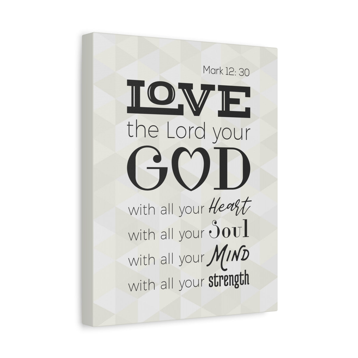 Scripture Canvas Love The Lord Your God Mark 12:30 Christian Wall Art Bible Verse Print Ready To Hang-Express Your Love Gifts