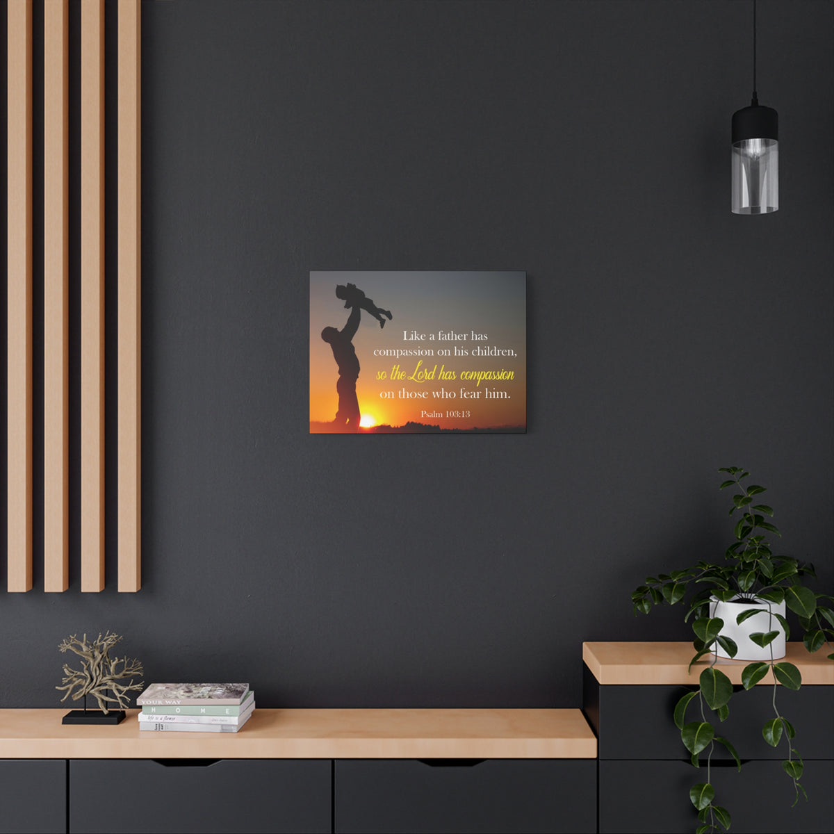 Like a Father Has Compassion Psalm 103:13 Christian Dad Canvas-Express Your Love Gifts