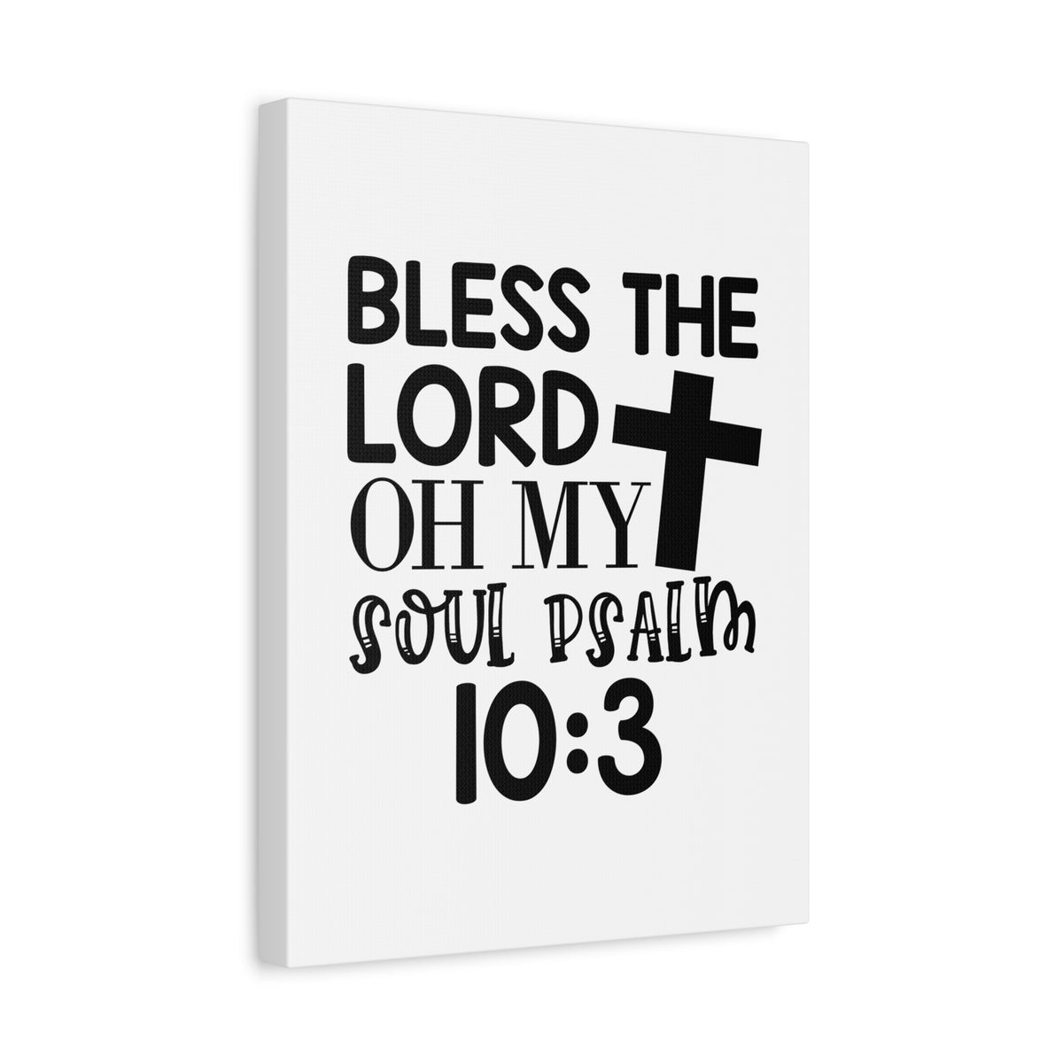 Scripture Canvas Bless The Lord Psalm 10:3 Christian Wall Art Bible Verse Print Ready to Hang-Express Your Love Gifts