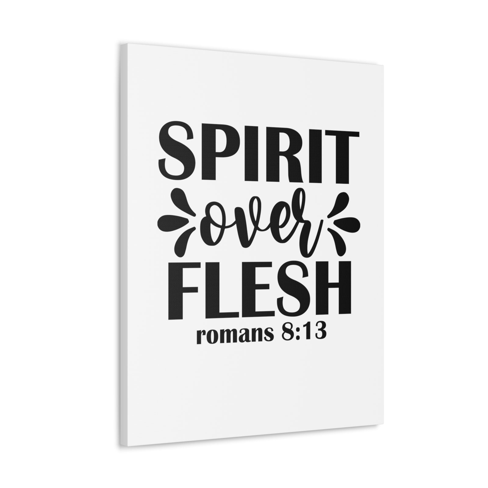 Scripture Walls Romans 8:13 Spirit Over Flesh Bible Verse Canvas Christian Wall Art Ready to Hang Unframed-Express Your Love Gifts