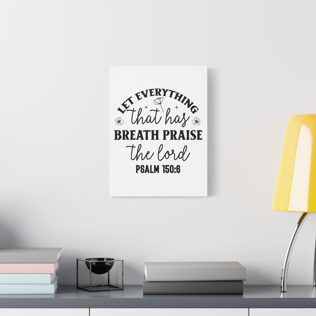 Scripture Walls Psalm 150:6 Breath Praise Bible Verse Canvas Christian Wall Art Ready to Hang Unframed-Express Your Love Gifts