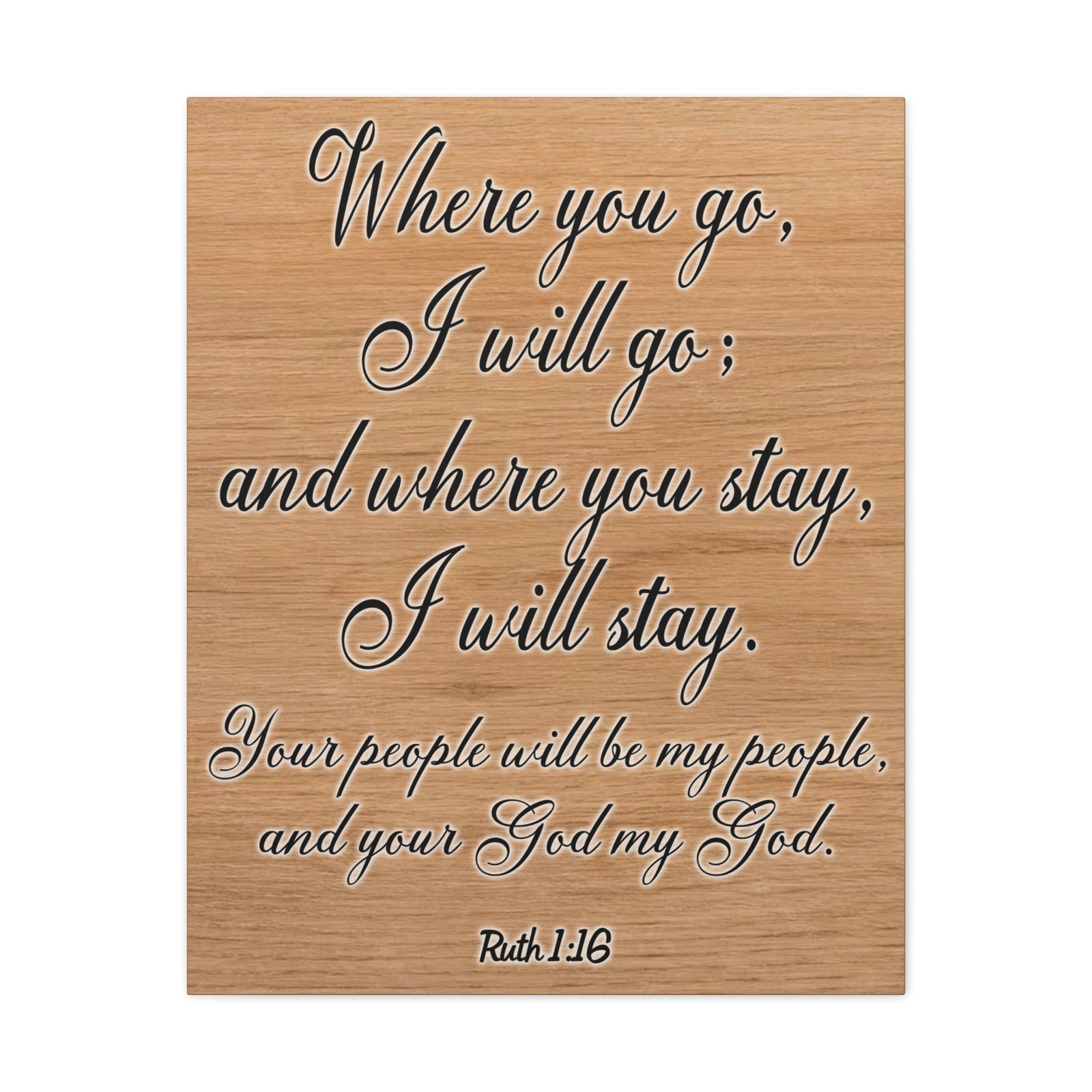 Scripture Walls Where You Go I Will Go Ruth 1:16 Christian Wall Art Print Ready to Hang Unframed-Express Your Love Gifts