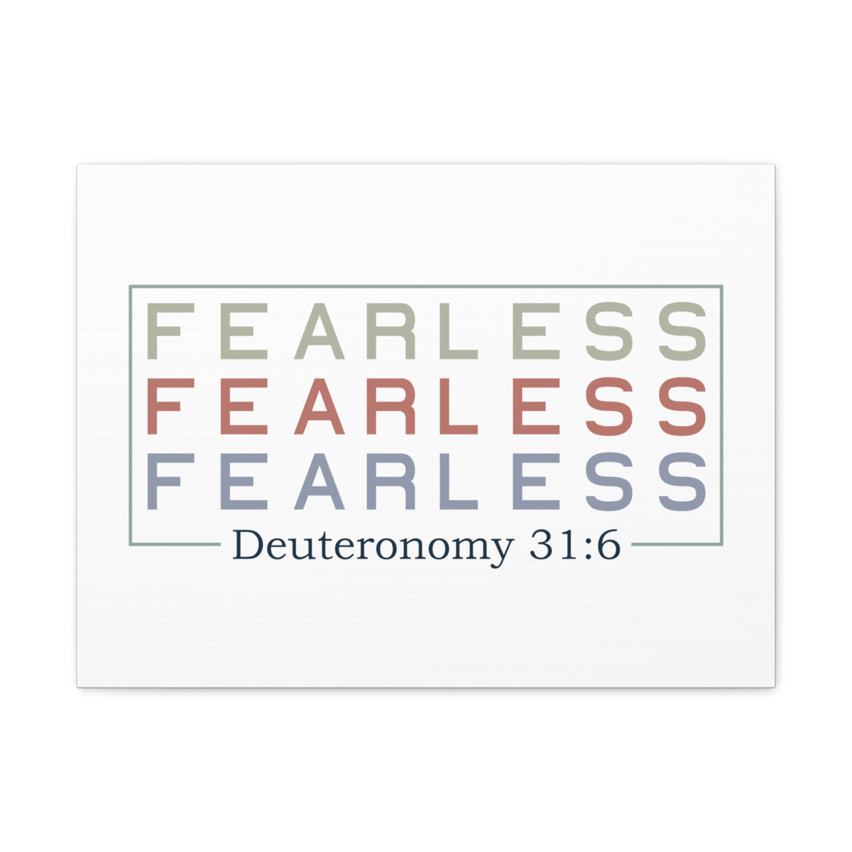 Scripture Walls Deuteronomy 31:6 Fearless Bible Verse Canvas Christian Wall Art Ready to Hang Unframed-Express Your Love Gifts