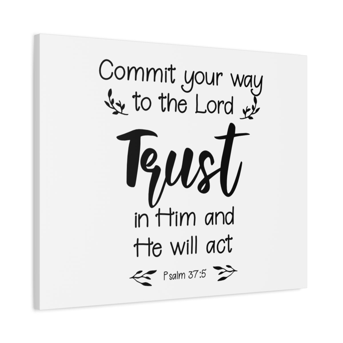 Scripture Walls Psalm 37:5 Trust In Him Bible Verse Canvas Christian Wall Art Ready to Hang Unframed-Express Your Love Gifts