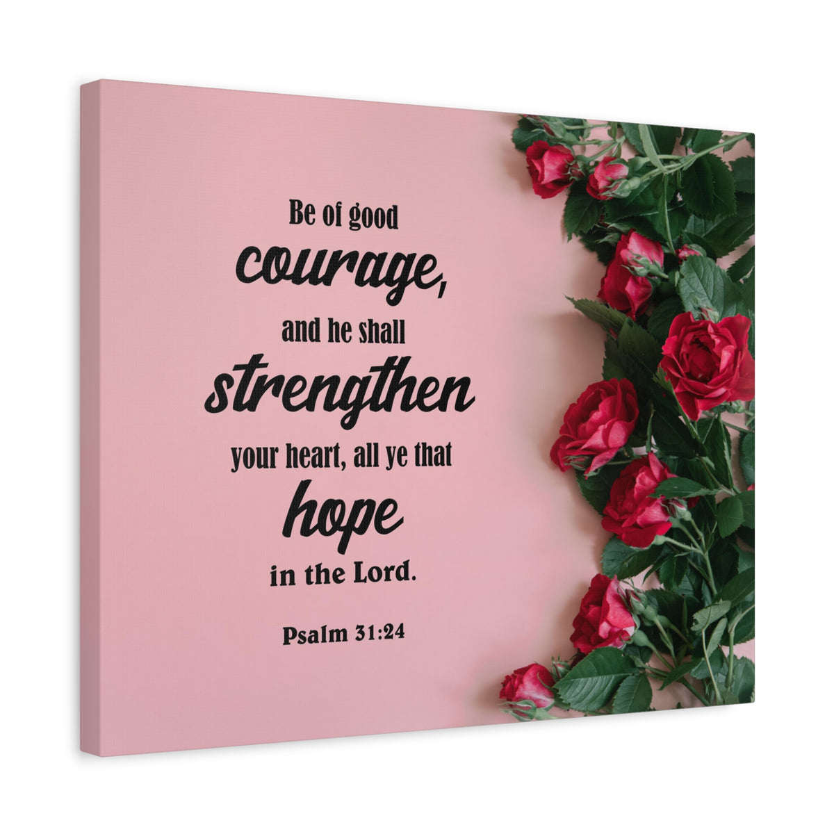 Scripture Canvas Be of Good Courage Psalm 31:24 Christian Wall Art Bible Verse Print Ready to Hang-Express Your Love Gifts