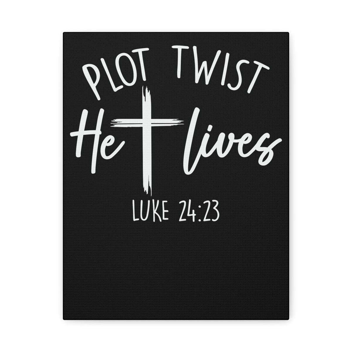 Scripture Walls Luke 24:23 Plot Twist Bible Verse Canvas Christian Wall Art Ready to Hang Unframed-Express Your Love Gifts