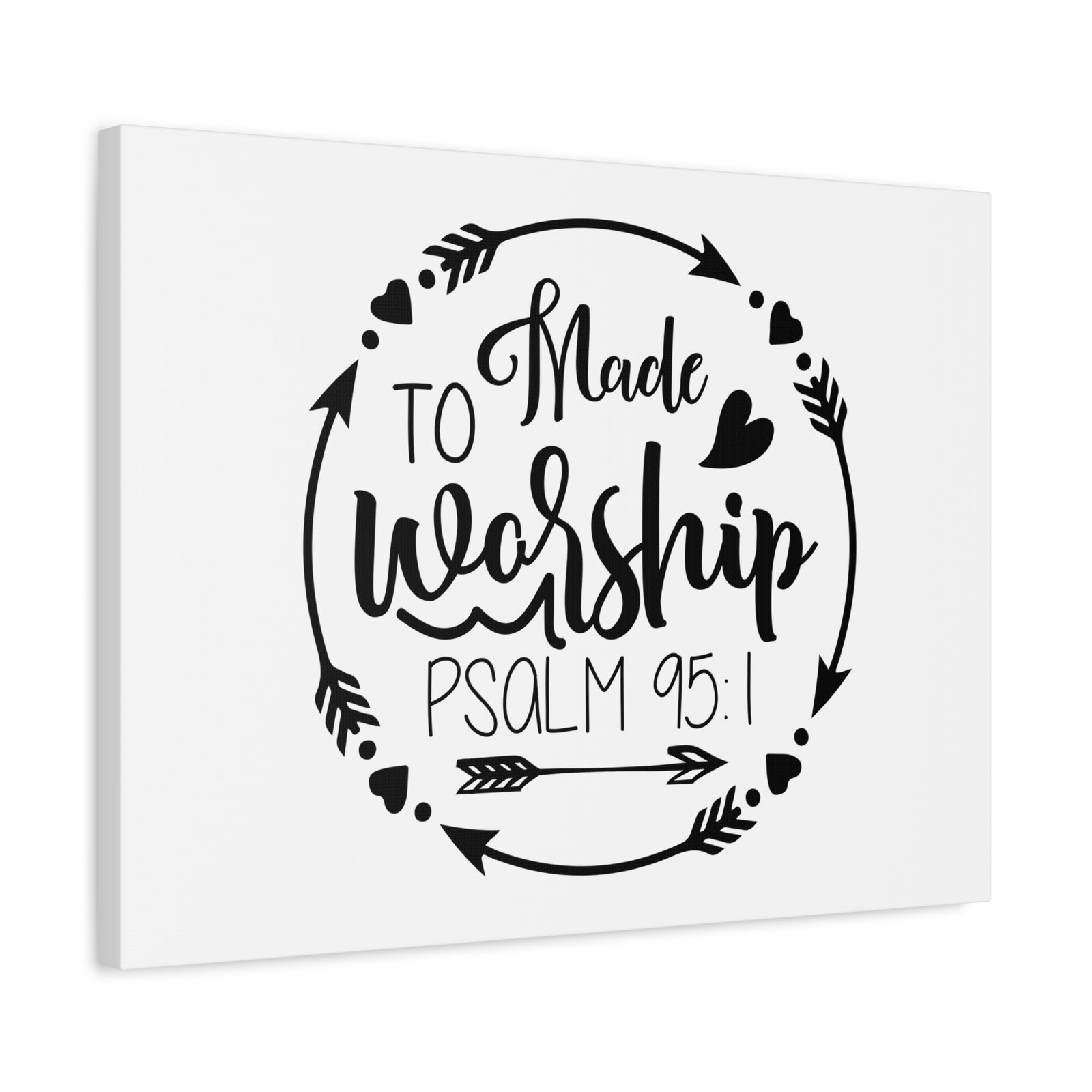 Scripture Canvas Made To Worship Psalm 95:1 Christian Wall Art Bible Verse Print Ready to Hang-Express Your Love Gifts