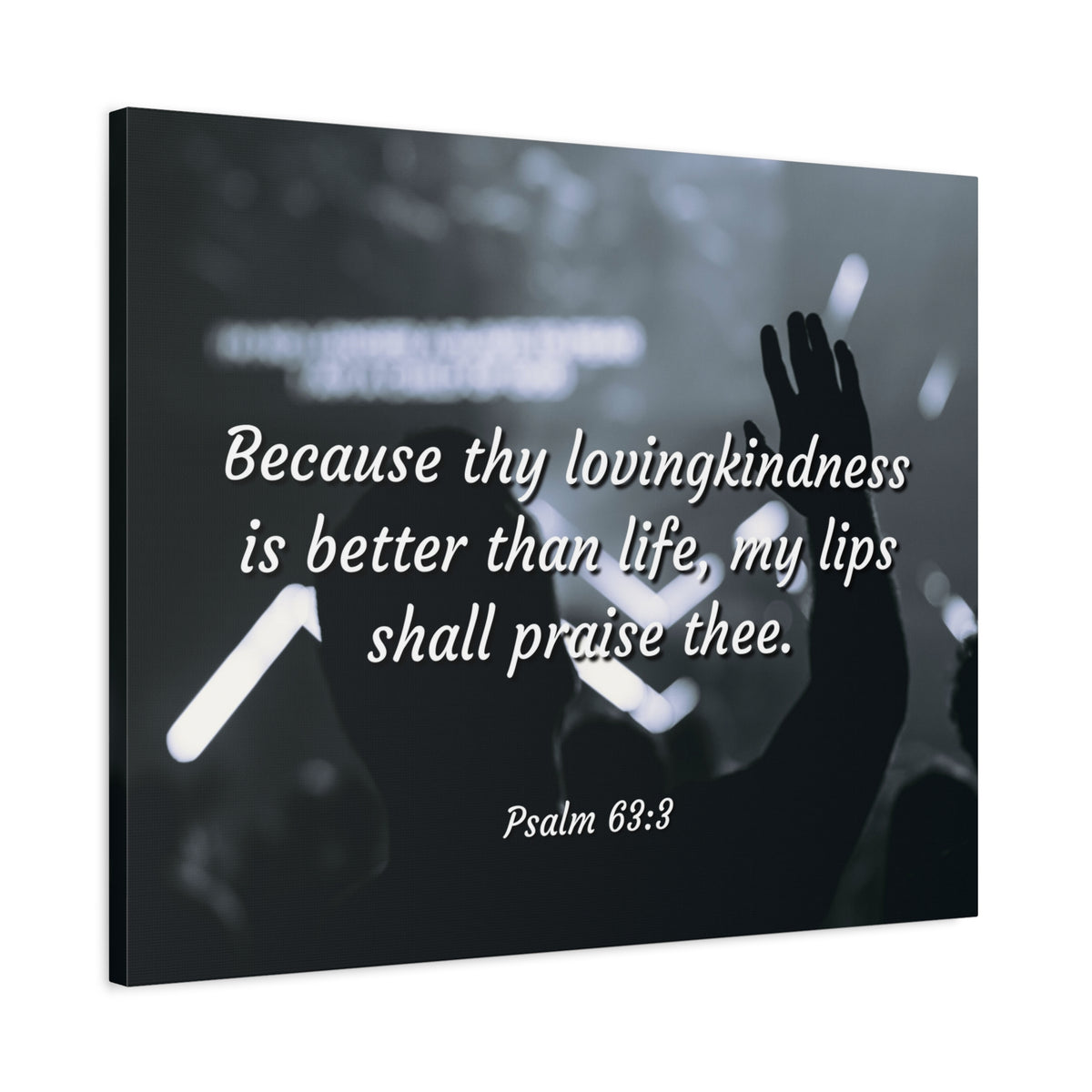 Scripture Canvas Praise Psalm 63:3 Christian Wall Art Bible Verse Print Ready to Hang-Express Your Love Gifts