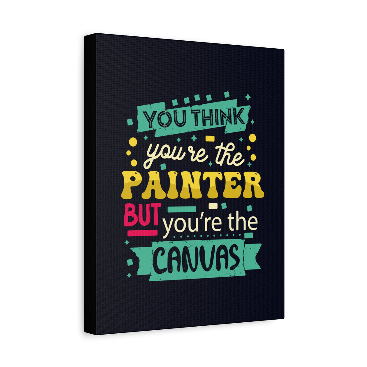 Inspirational Quote Canvas You're The Canvas Wall Art Motivational Motto Inspiring Prints Artwork Decor Ready to Hang-Express Your Love Gifts